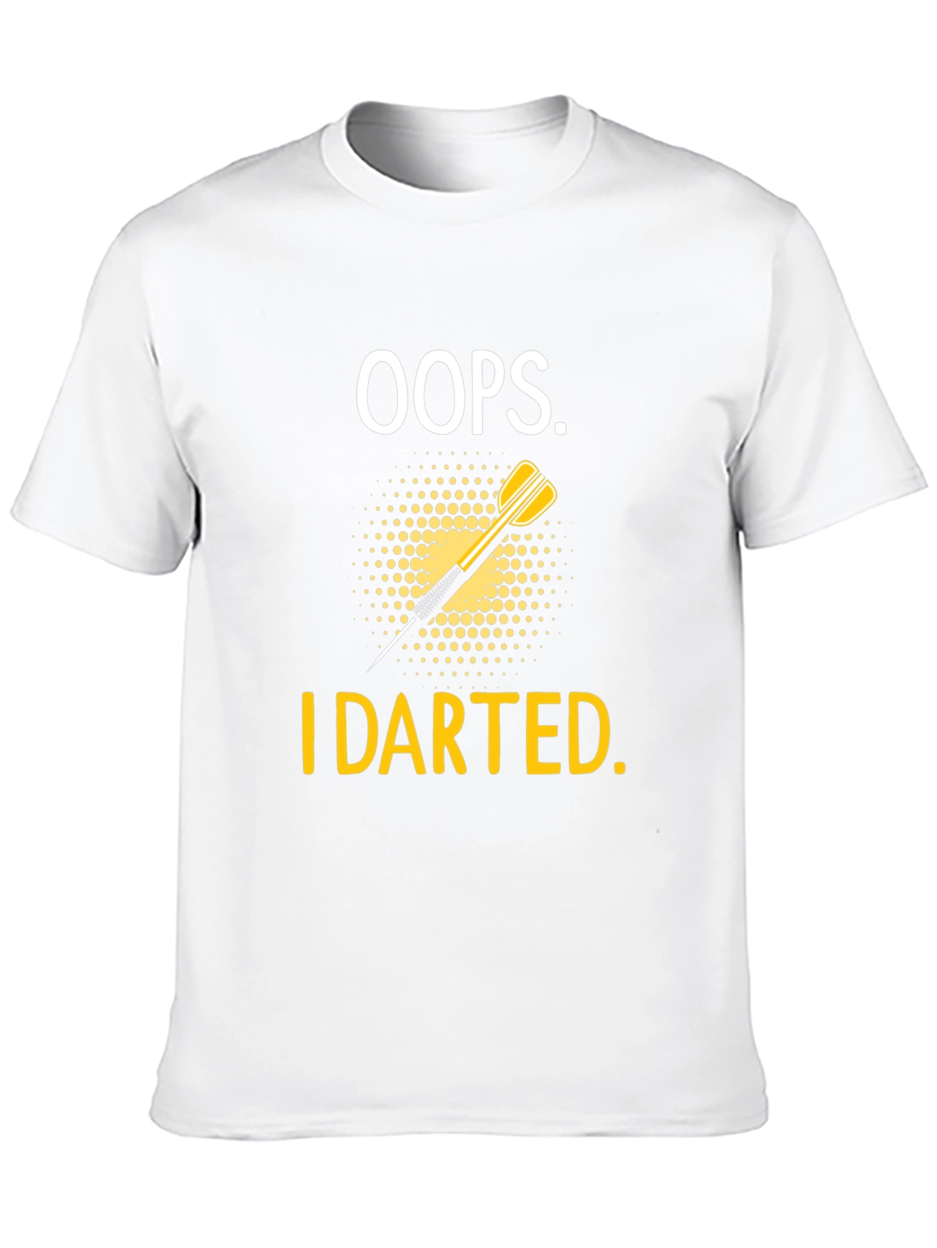 Oops! I Darted T-Shirt - Dart Design Tee