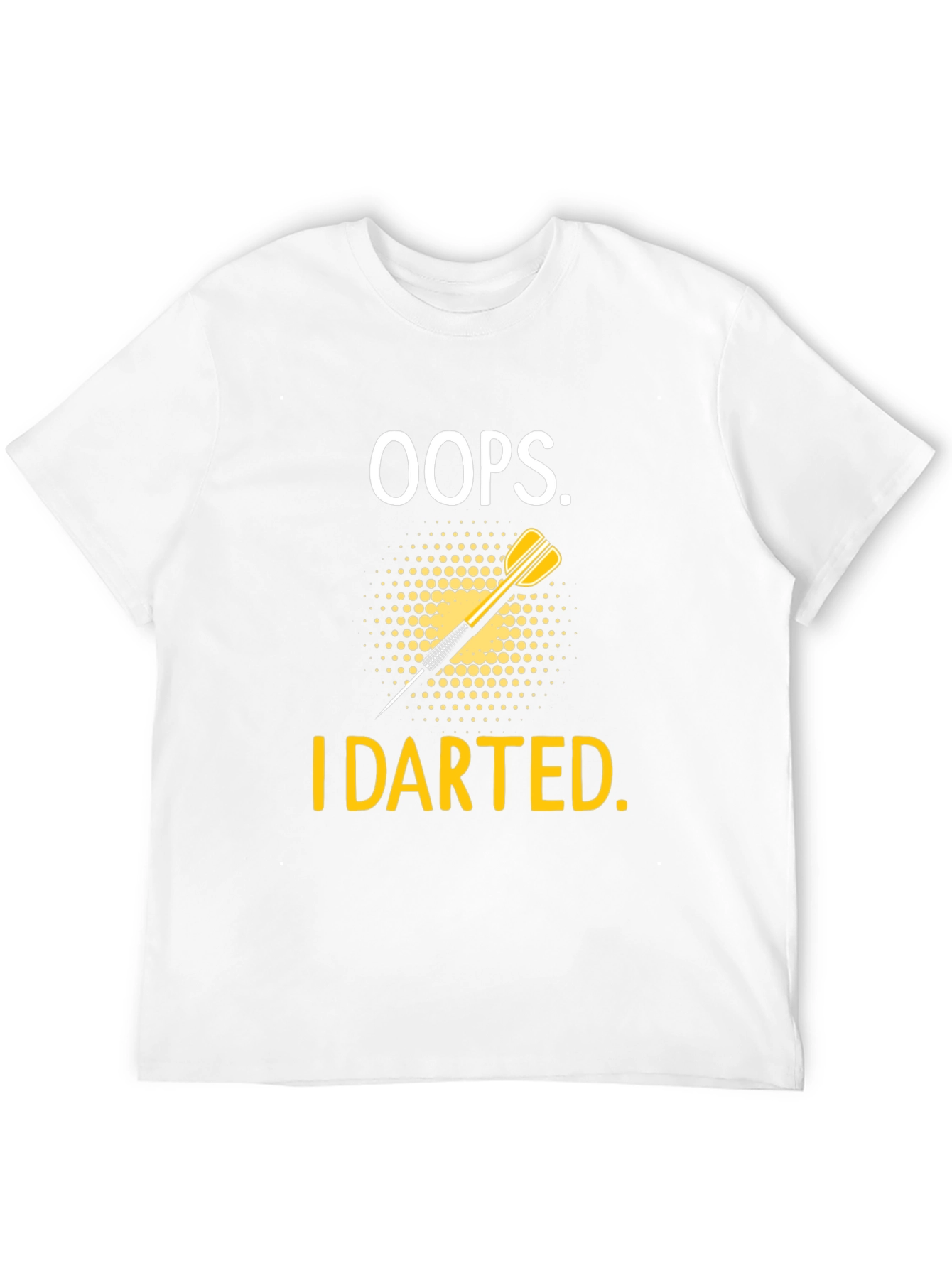 Oops! I Darted T-Shirt - Dart Design Tee