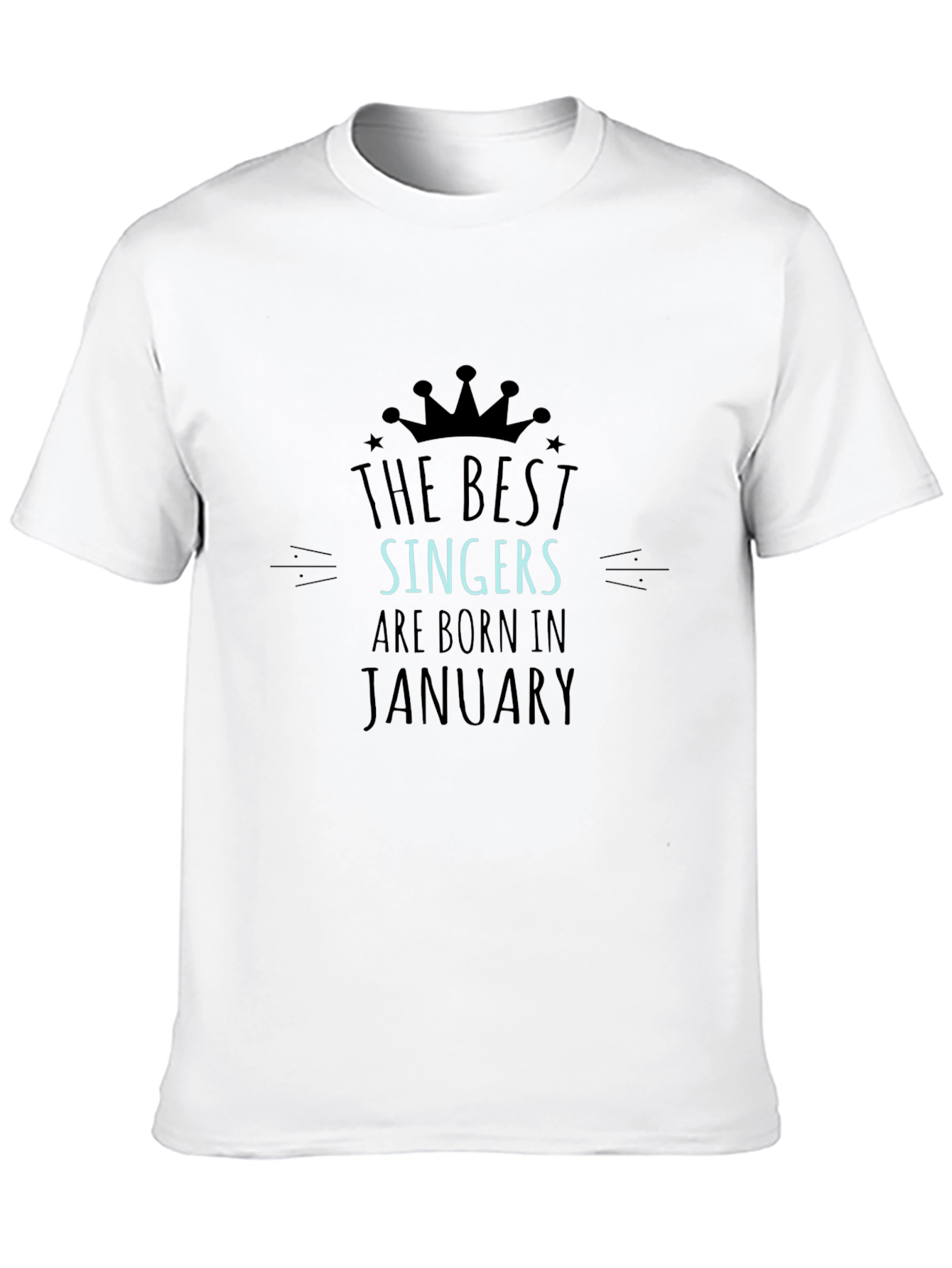 The Best Singers Born in January Black T-Shirt
