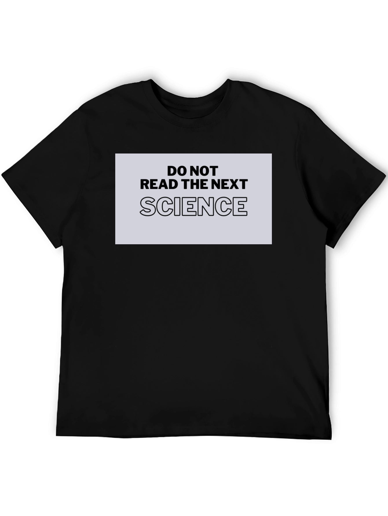 Do Not Read The Next Science Black T-Shirt