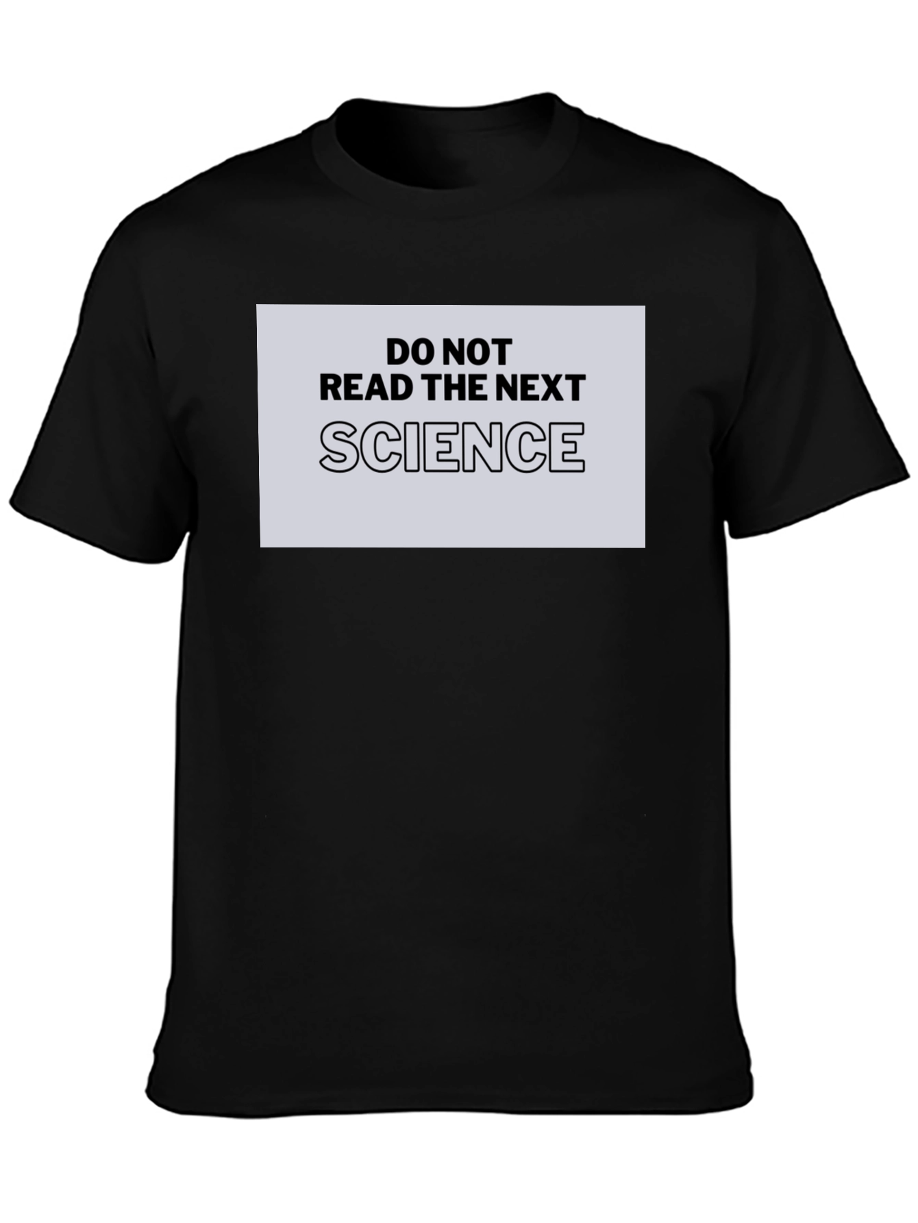 Do Not Read The Next Science Black T-Shirt