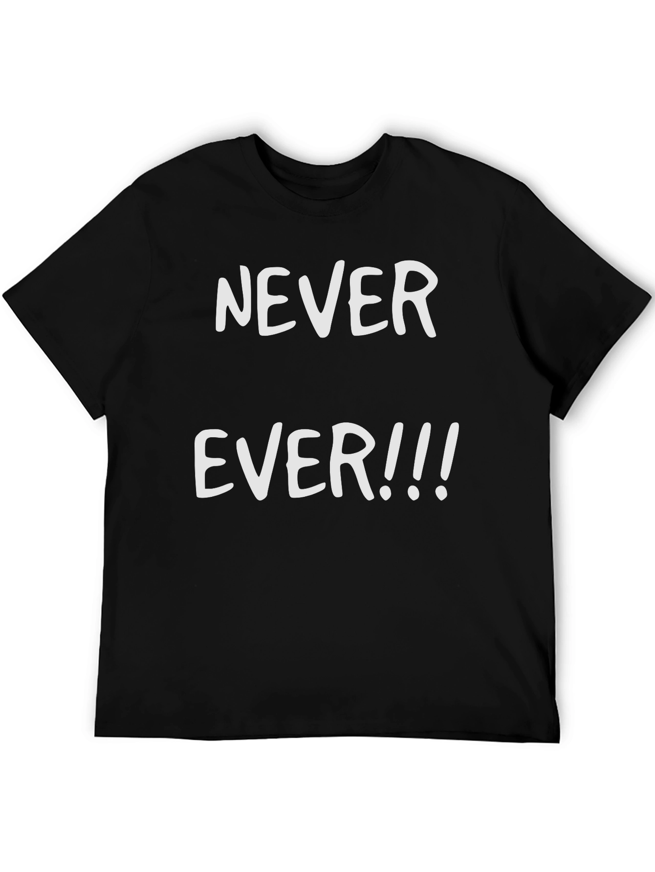 Never Ever Graphic Tee