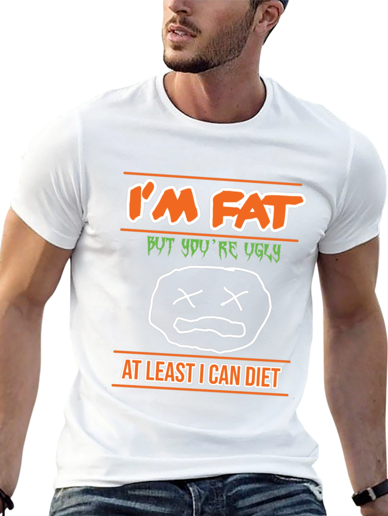 Im Fat But Youre Ugly Graphic T-Shirt