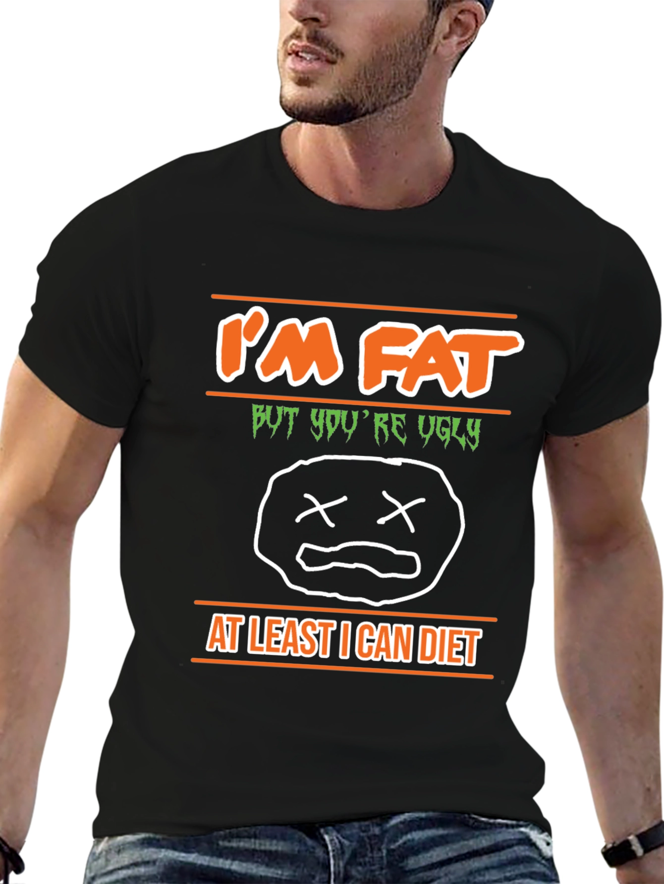 Im Fat But Youre Ugly Graphic T-Shirt
