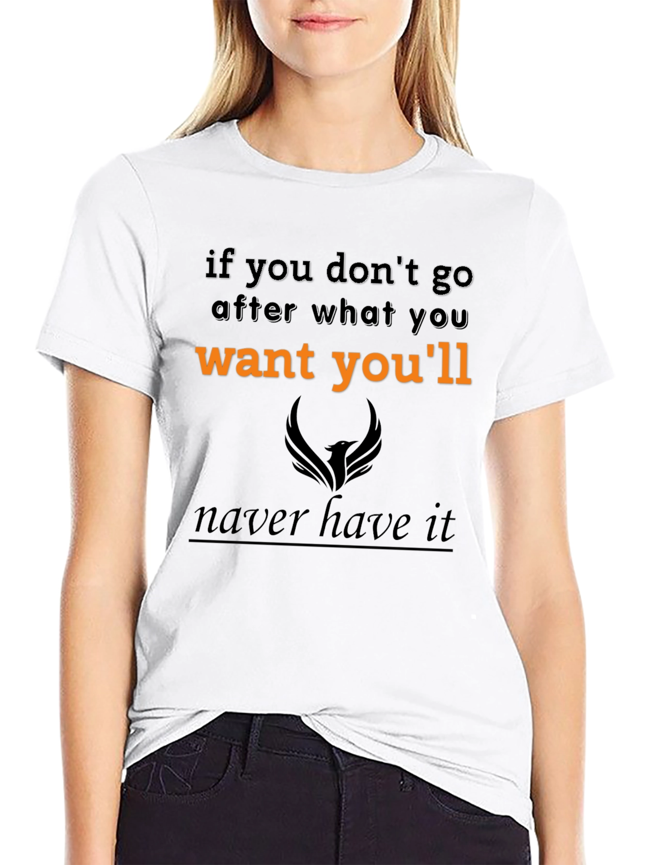 Motivational Graphic Tee - If You Dont Go...