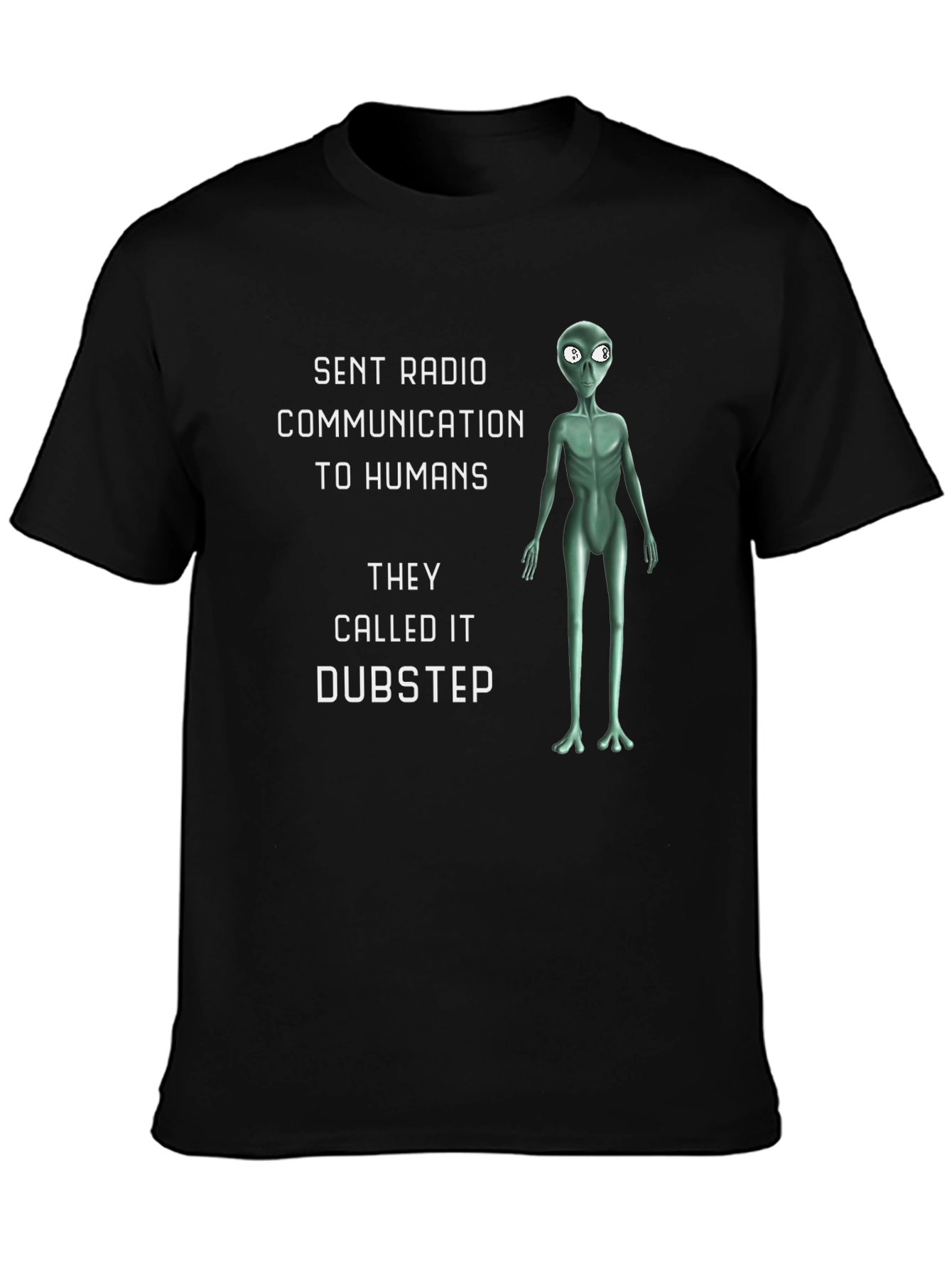 Dubstep Alien T-Shirt - Humorous Sci-Fi Design
