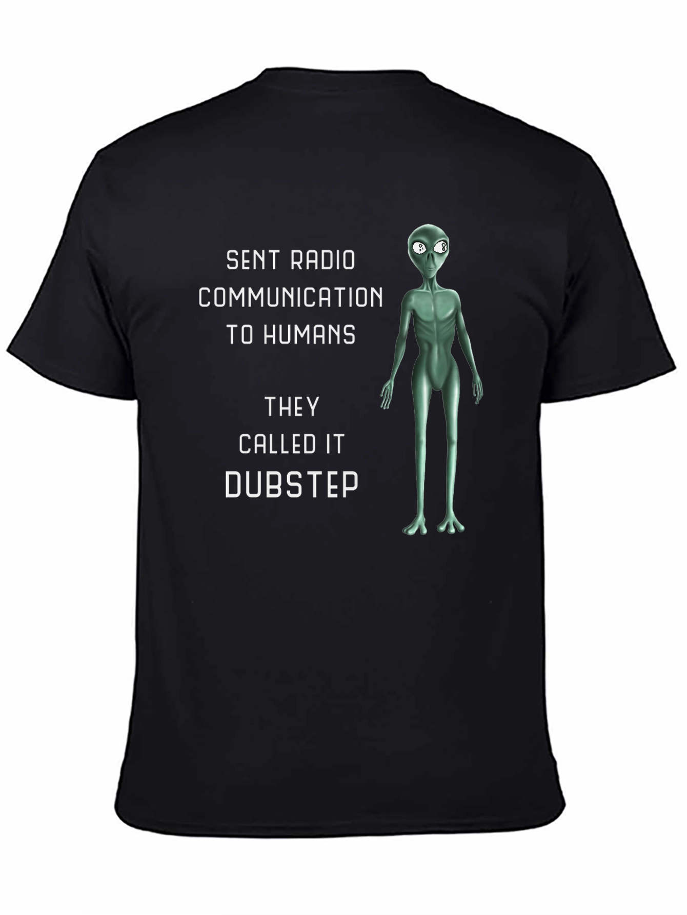 Dubstep Alien T-Shirt - Humorous Sci-Fi Design