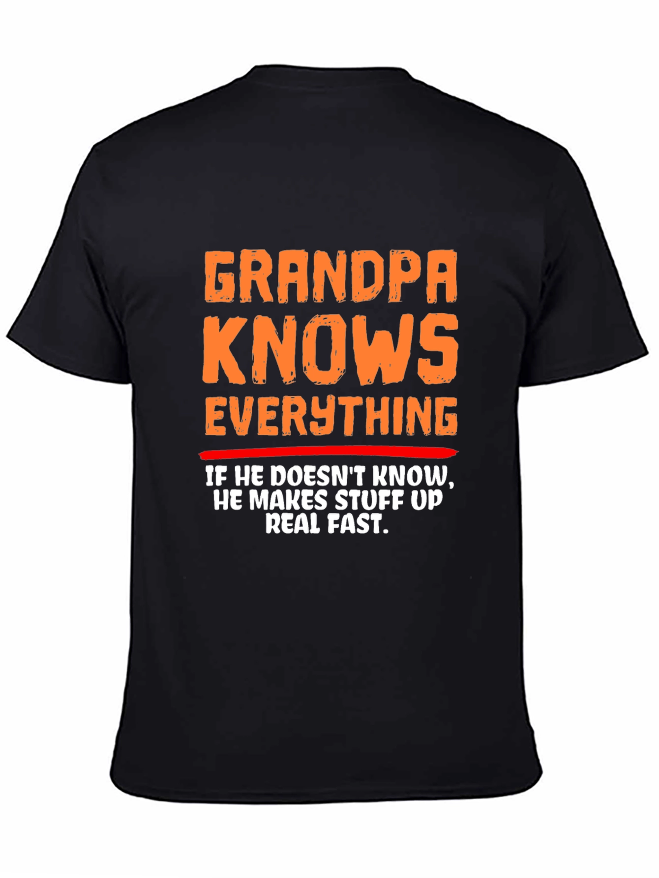 Grandpa Knows Everything Funny Graphic T-Shirt