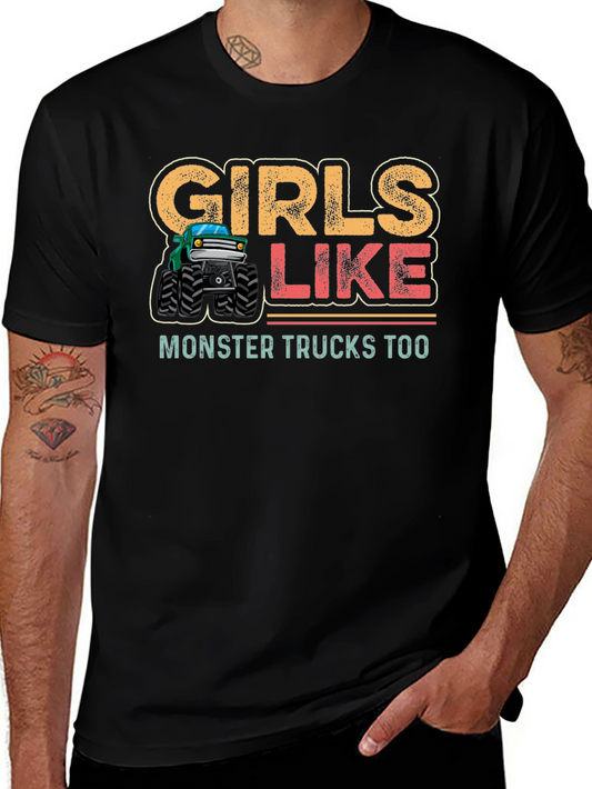 Girls Like Monster Trucks Too Black T-Shirt