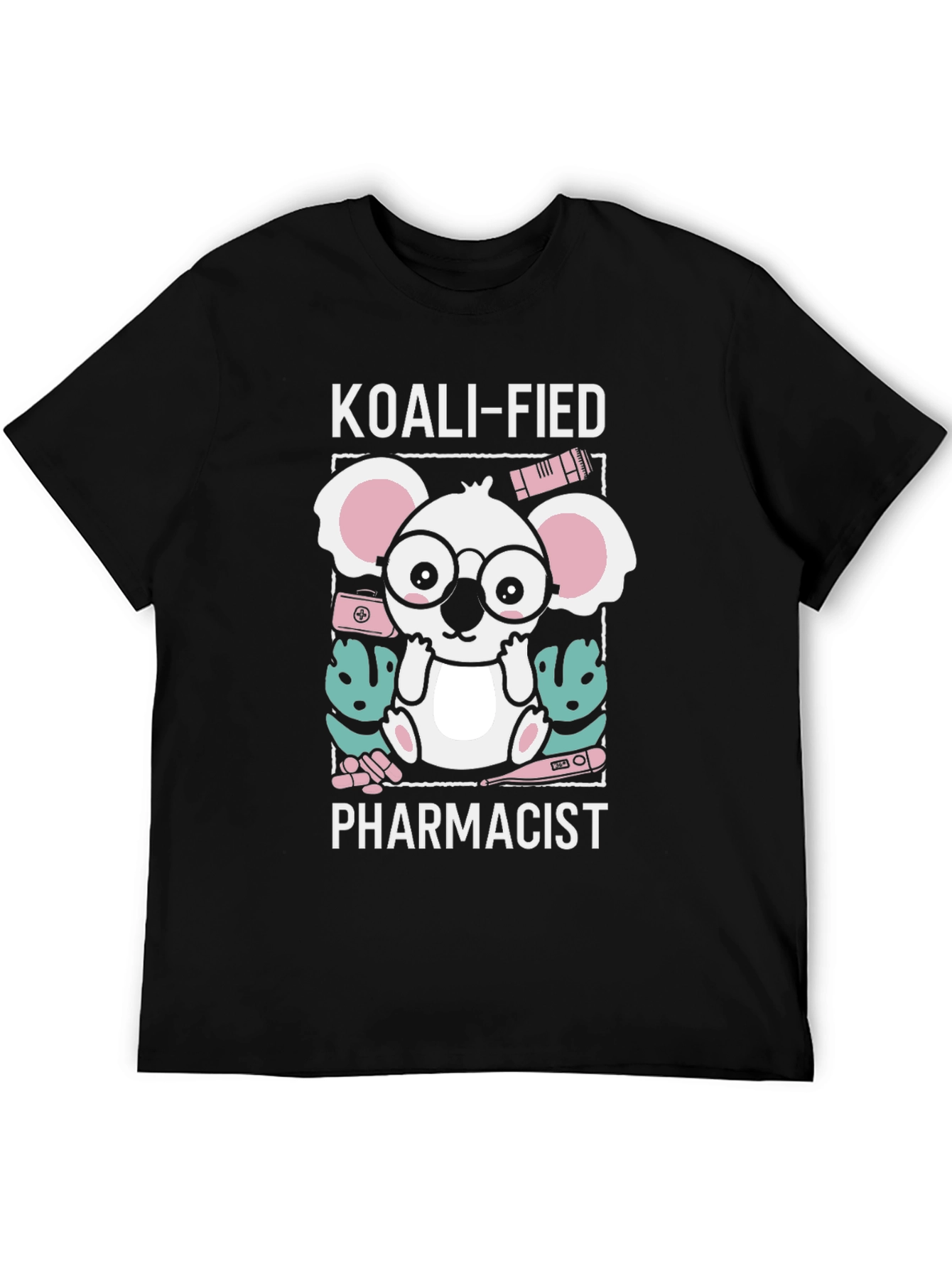 Koali-fied Pharmacist T-Shirt