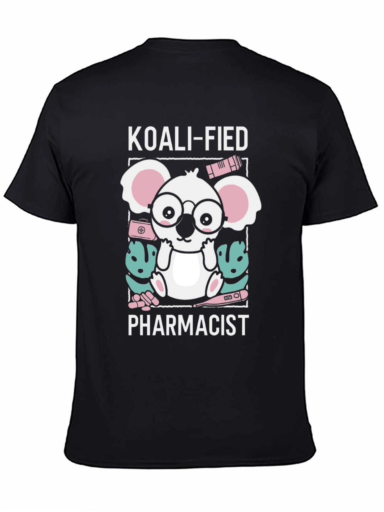 Koali-fied Pharmacist T-Shirt