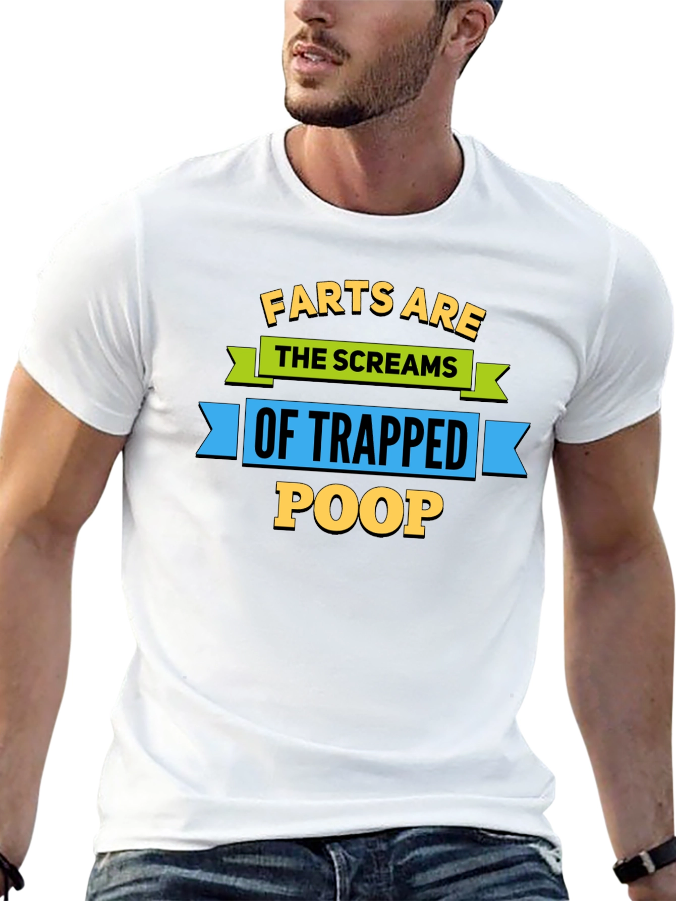 Farts Are The Screams of Trapped Poop T-Shirt
