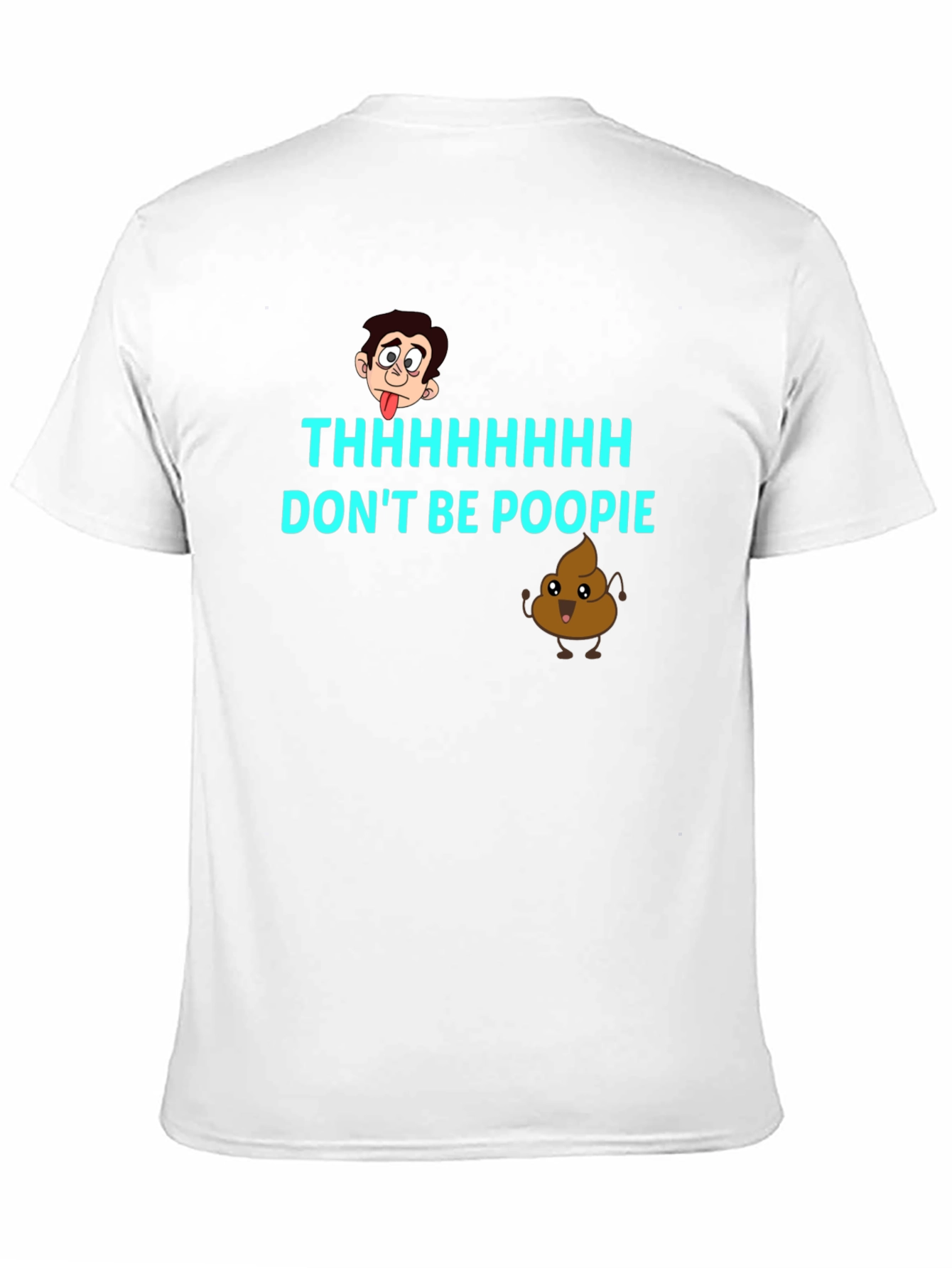 Dont Be Poopie T-Shirt