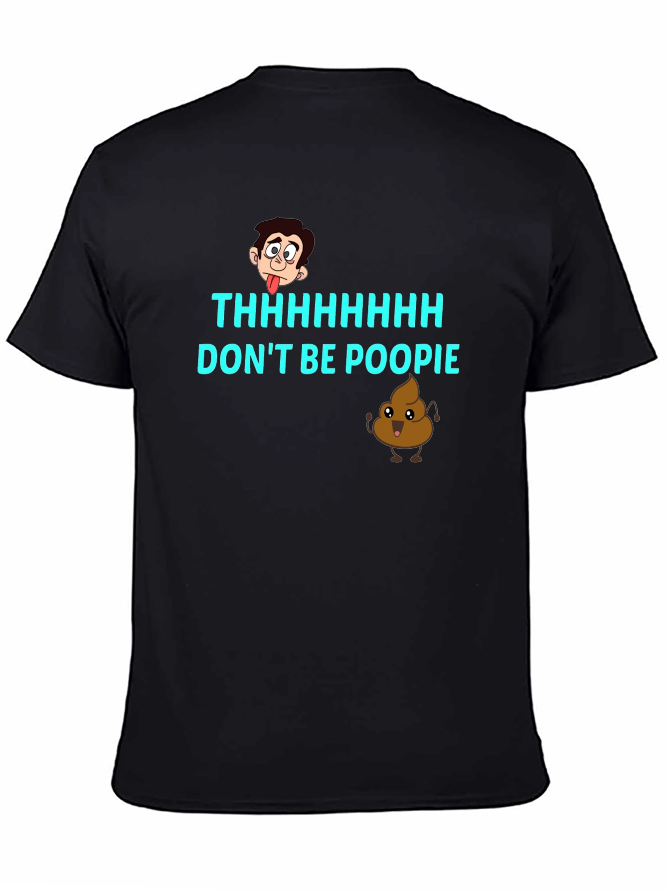 Dont Be Poopie T-Shirt