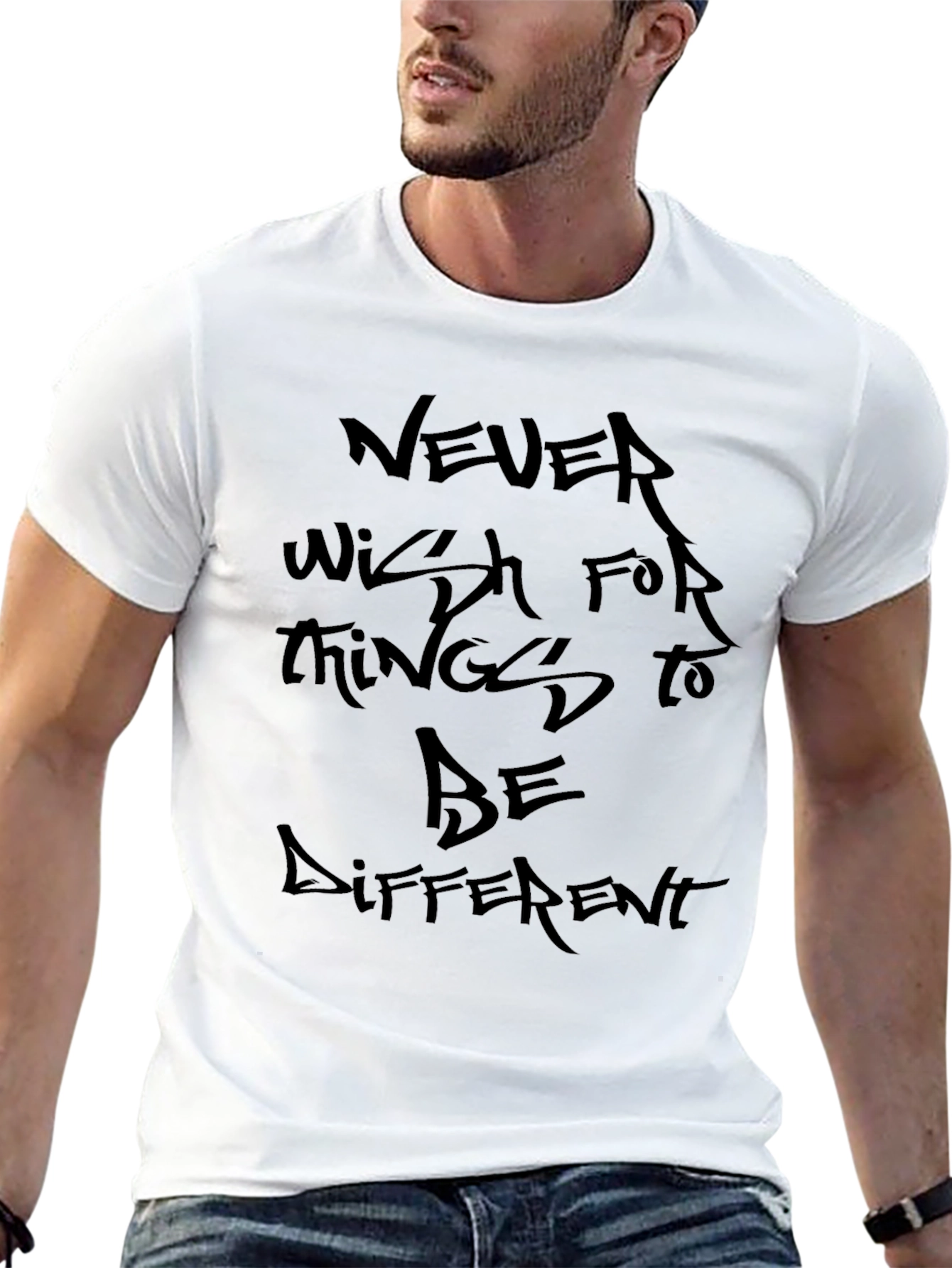 Never Wish T-Shirt - Inspiring Graphic Tee