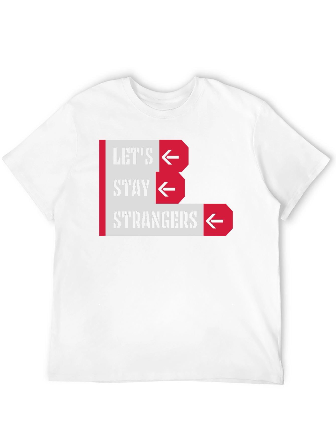 Lets Stay Strangers Graphic Tee - Black Unisex T-Shirt