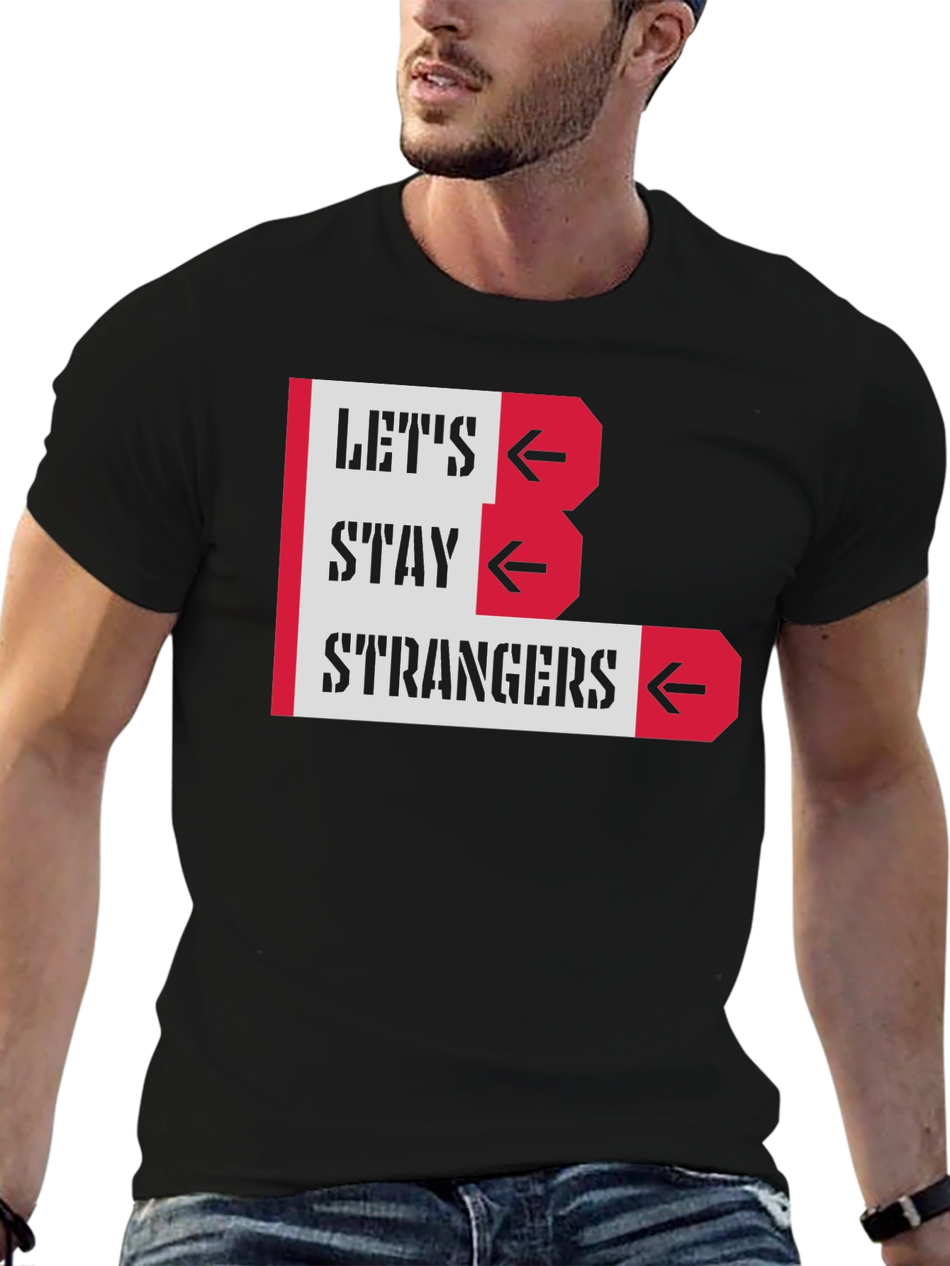 Lets Stay Strangers Graphic Tee - Black Unisex T-Shirt