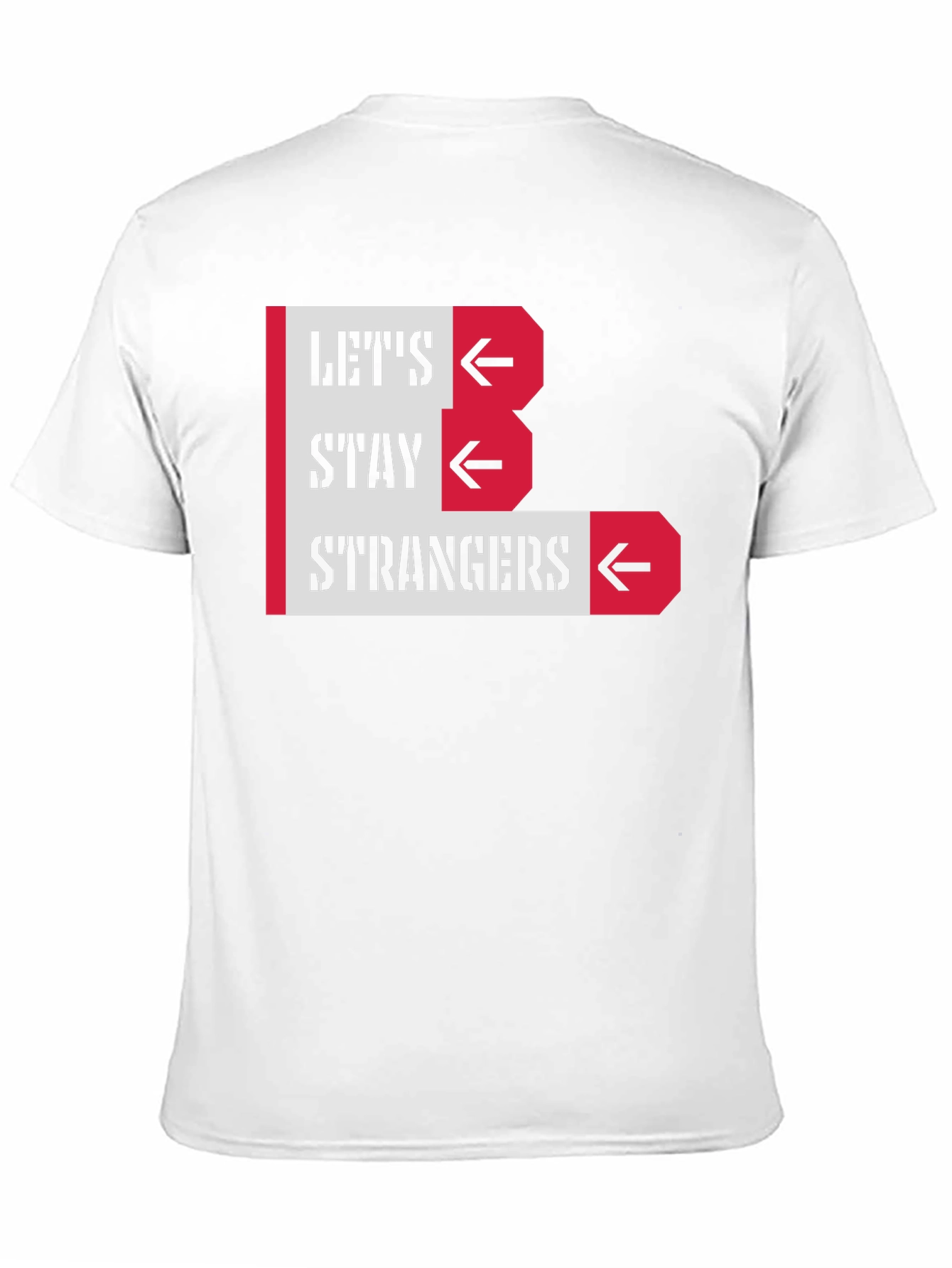 Lets Stay Strangers Graphic Tee - Black Unisex T-Shirt