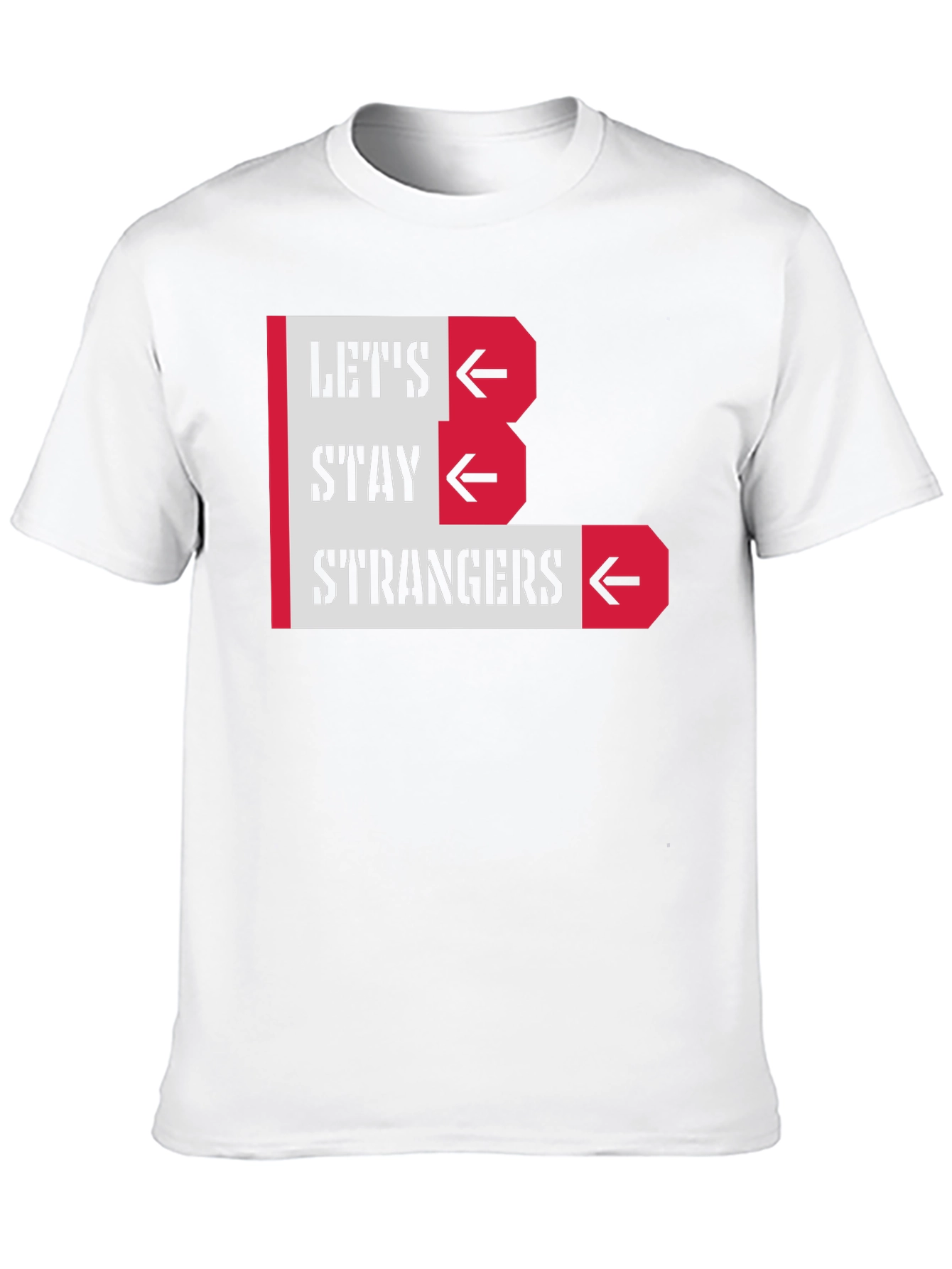 Lets Stay Strangers Graphic Tee - Black Unisex T-Shirt