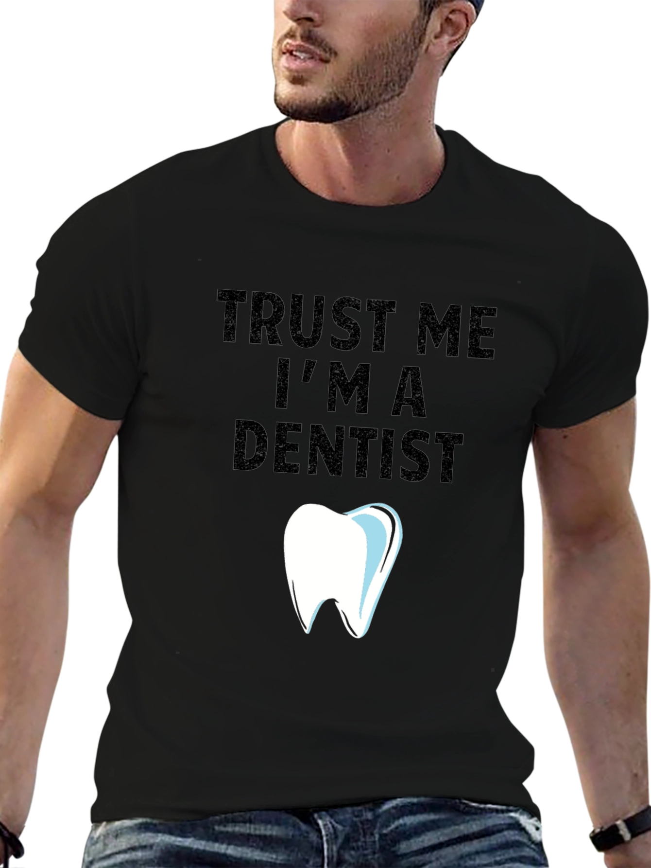 Trust Me Im a Dentist Graphic Tee