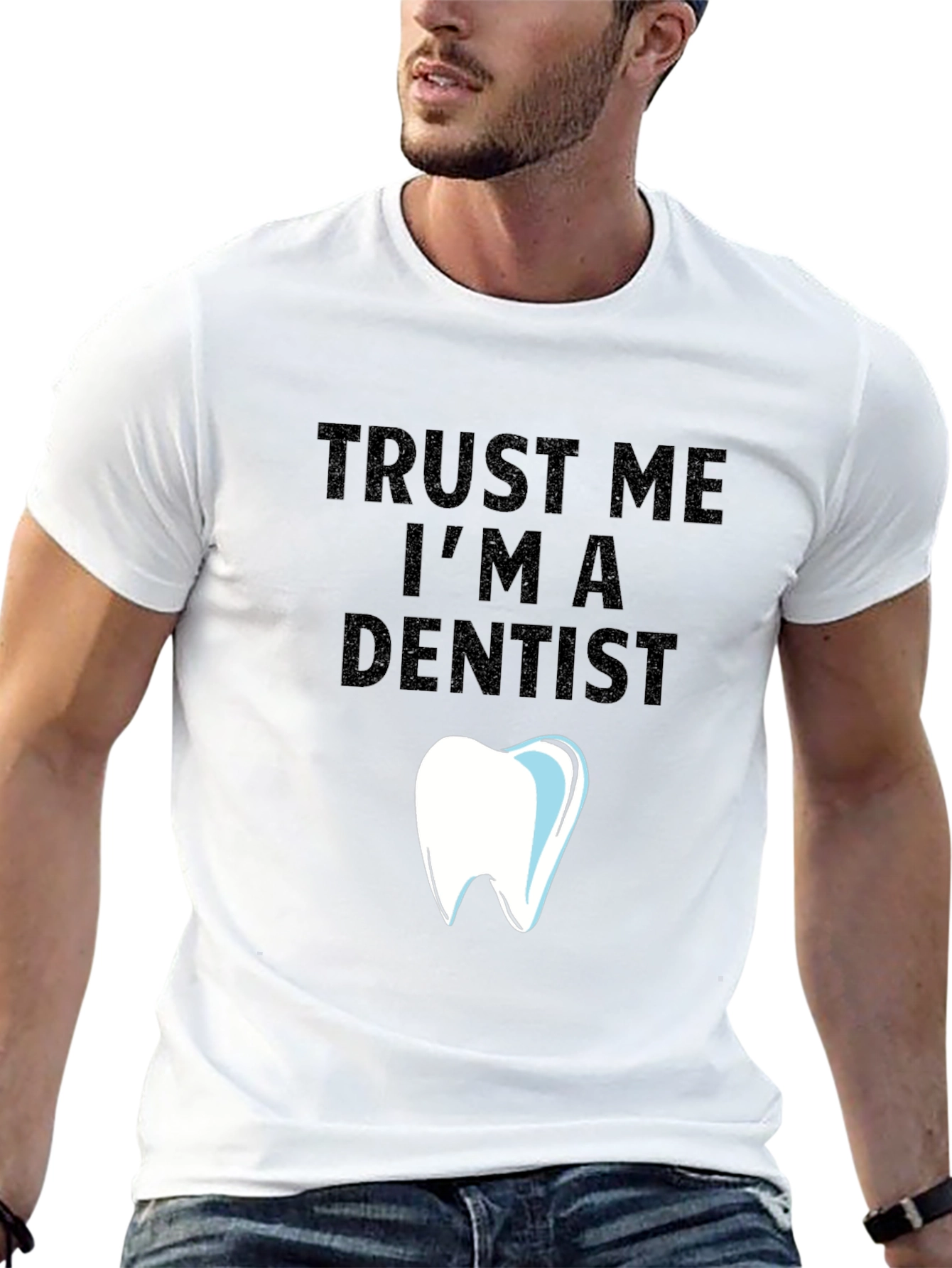 Trust Me Im a Dentist Graphic Tee