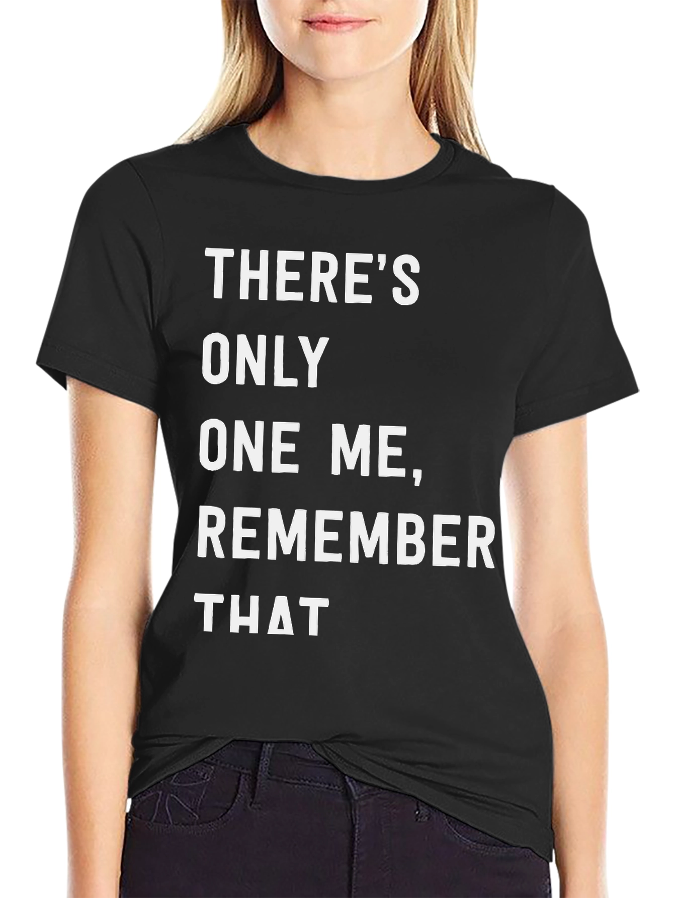 Theres Only One Me Graphic Tee