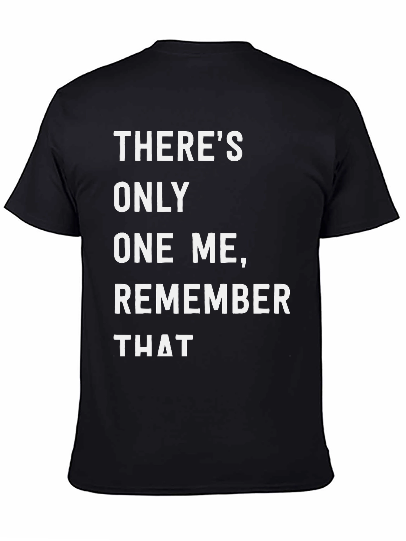 Theres Only One Me Graphic Tee