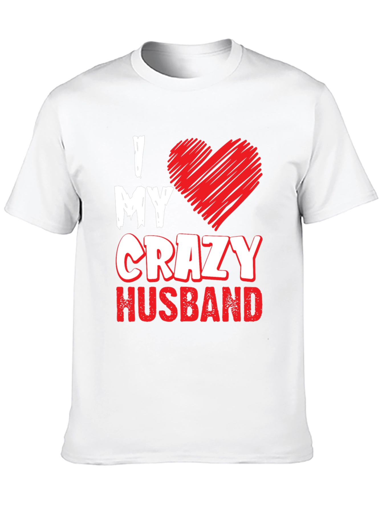 I Love My Crazy Husband T-Shirt Funny Husband Gift
