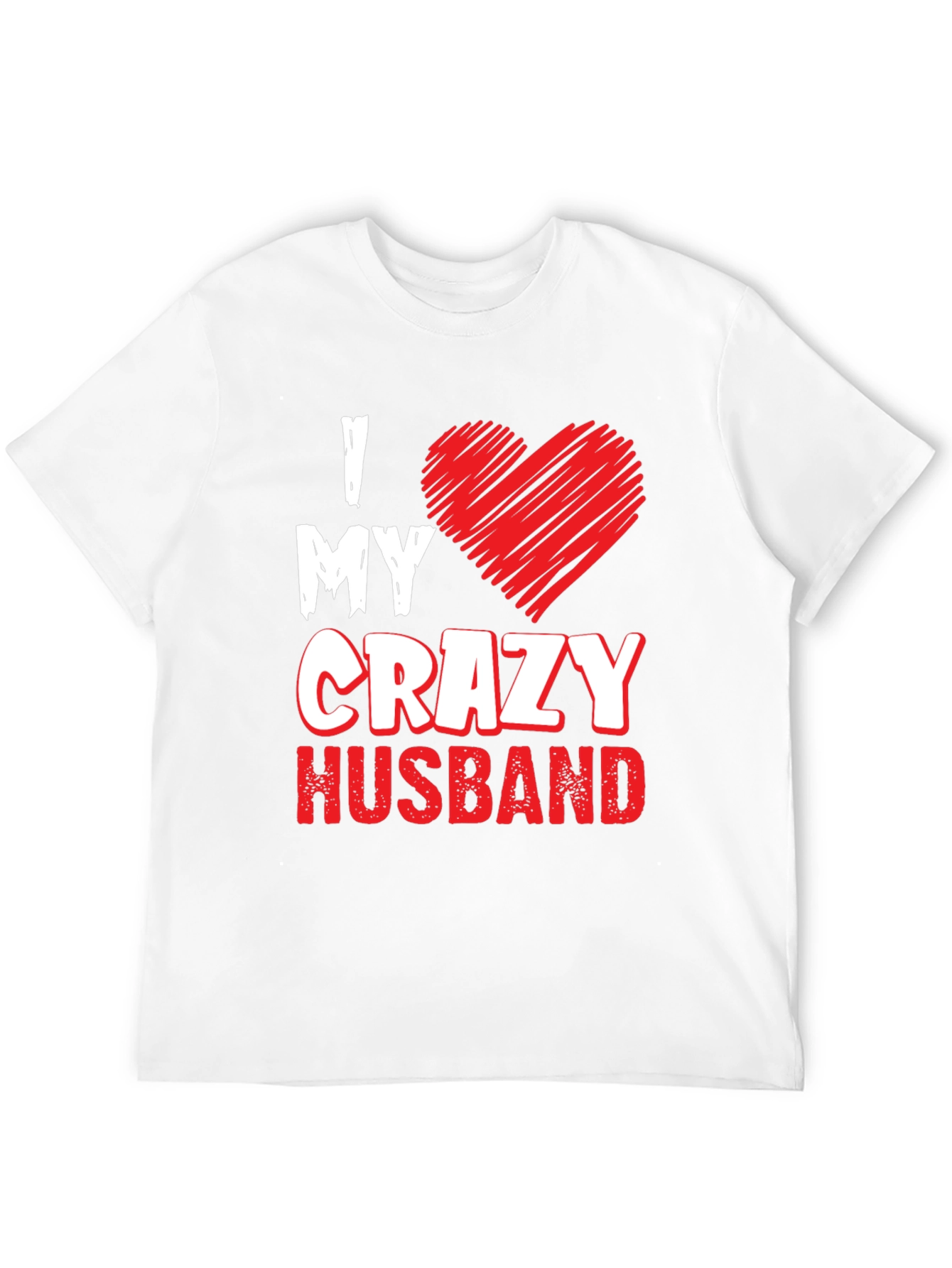 I Love My Crazy Husband T-Shirt Funny Husband Gift