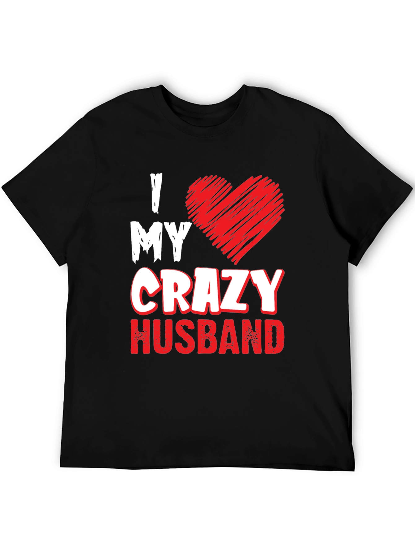 I Love My Crazy Husband T-Shirt Funny Husband Gift
