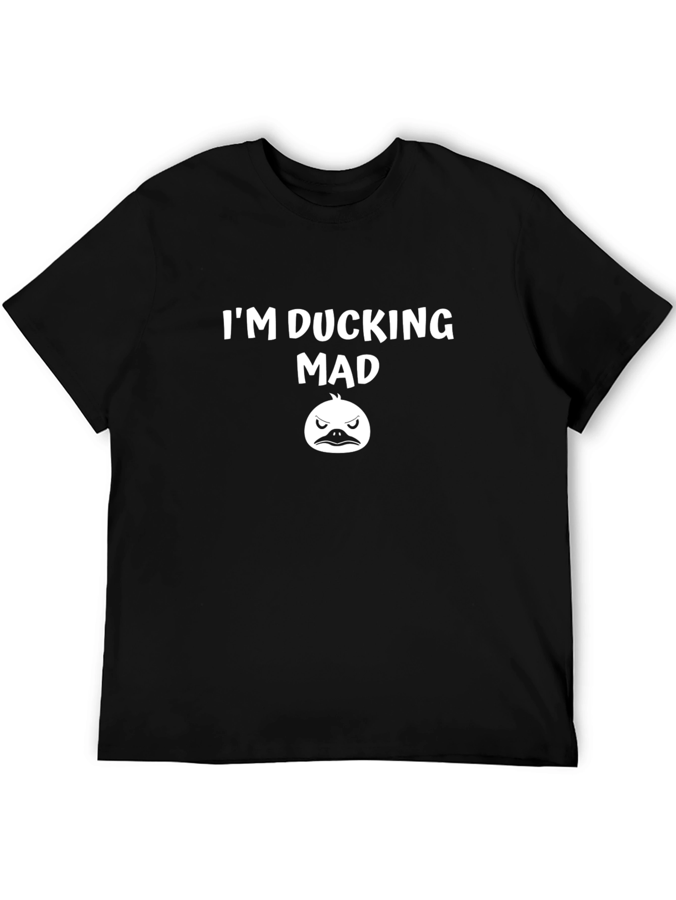 Im Ducking Mad T-Shirt