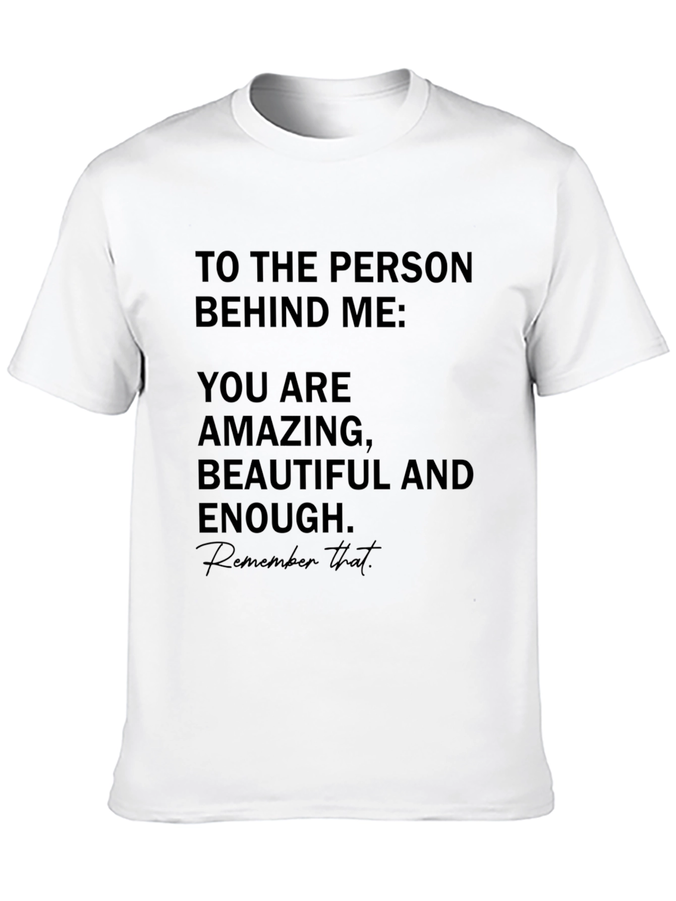 Amazing Beautiful Enough T-Shirt