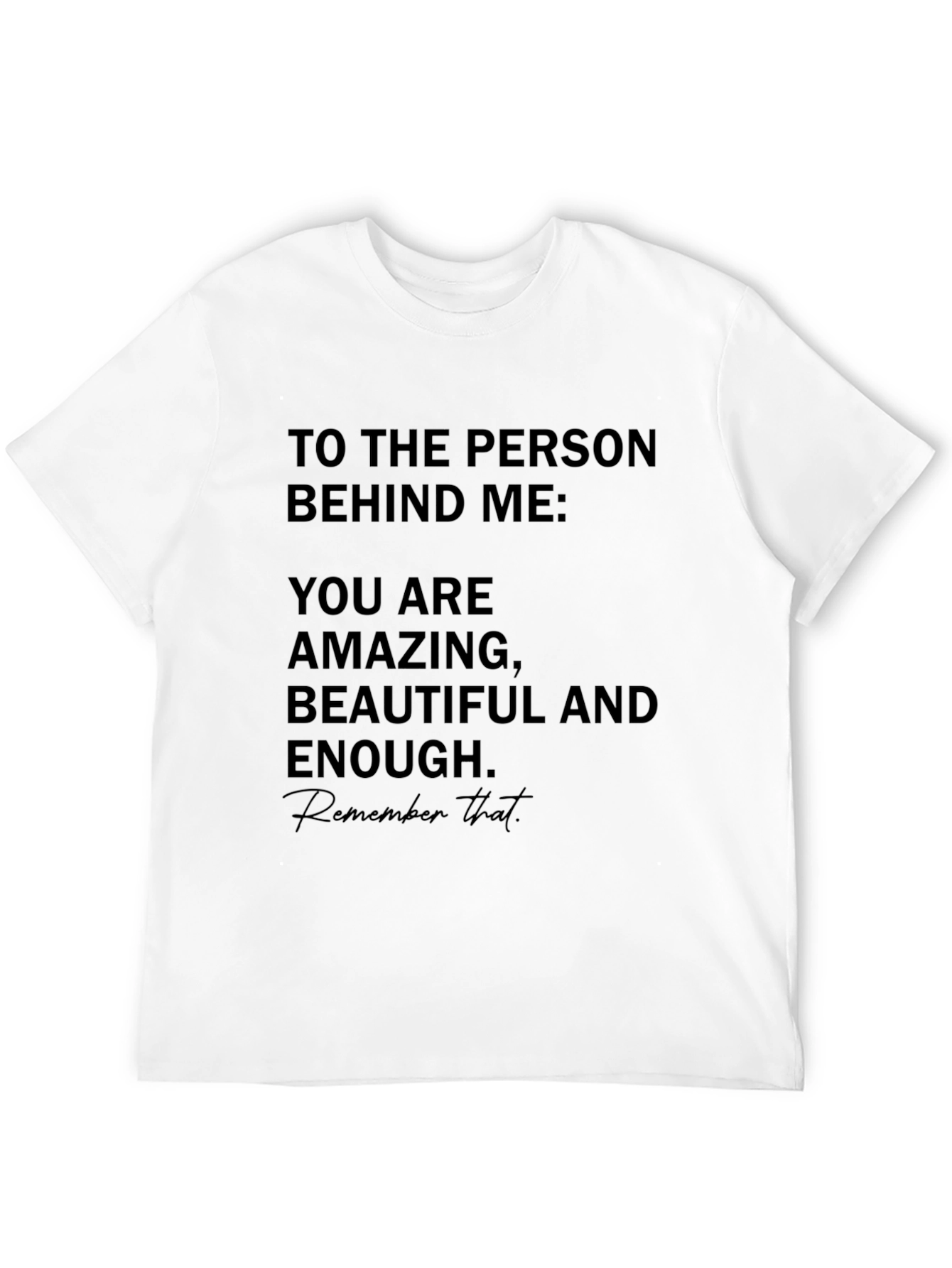 Amazing Beautiful Enough T-Shirt