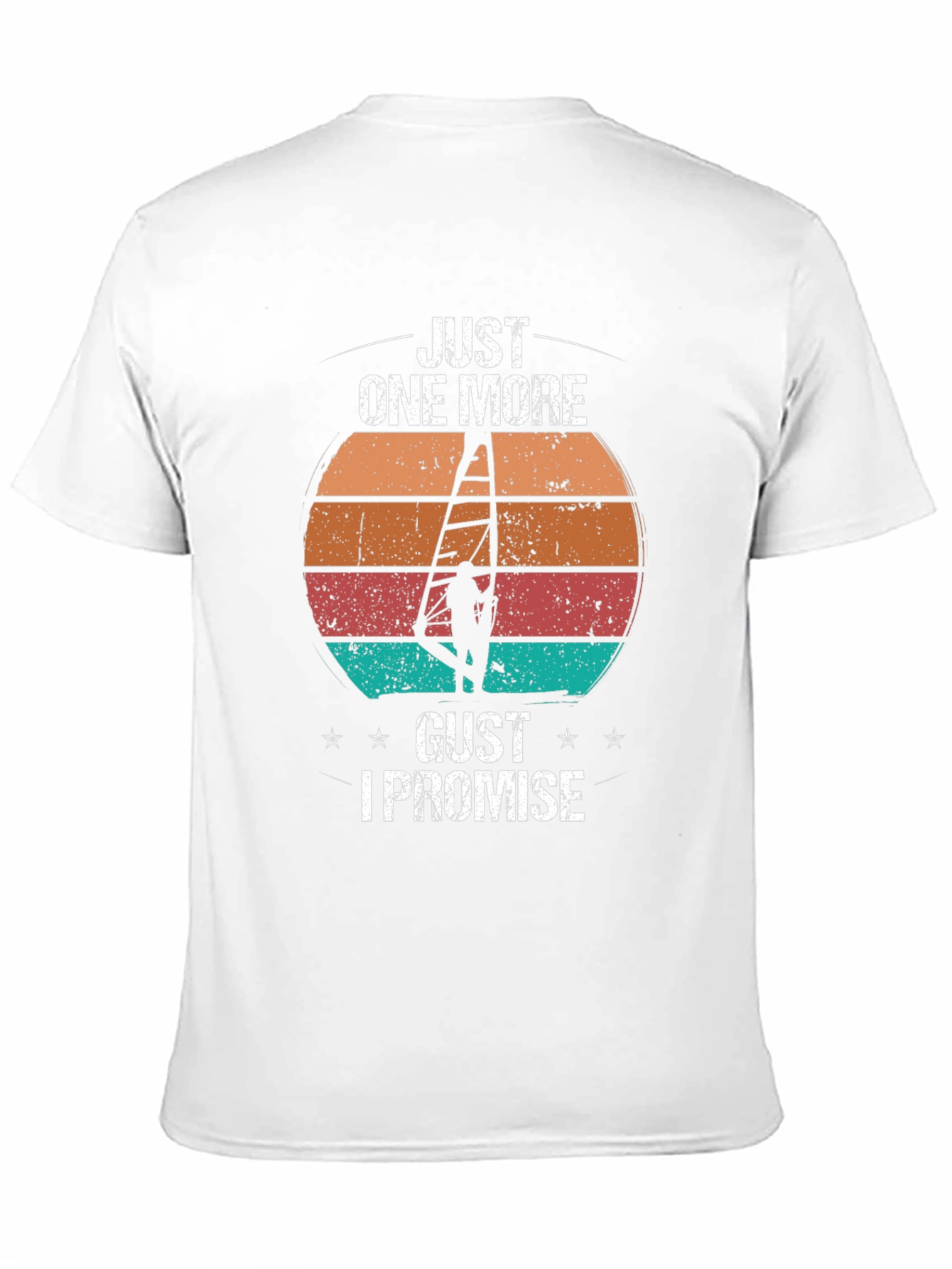 Just One More Gust T-Shirt | Windsurfing Design