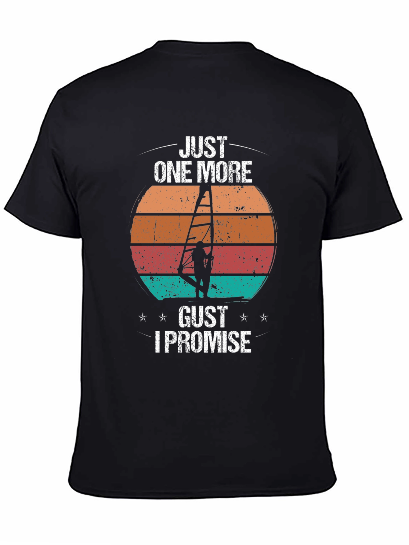 Just One More Gust T-Shirt | Windsurfing Design