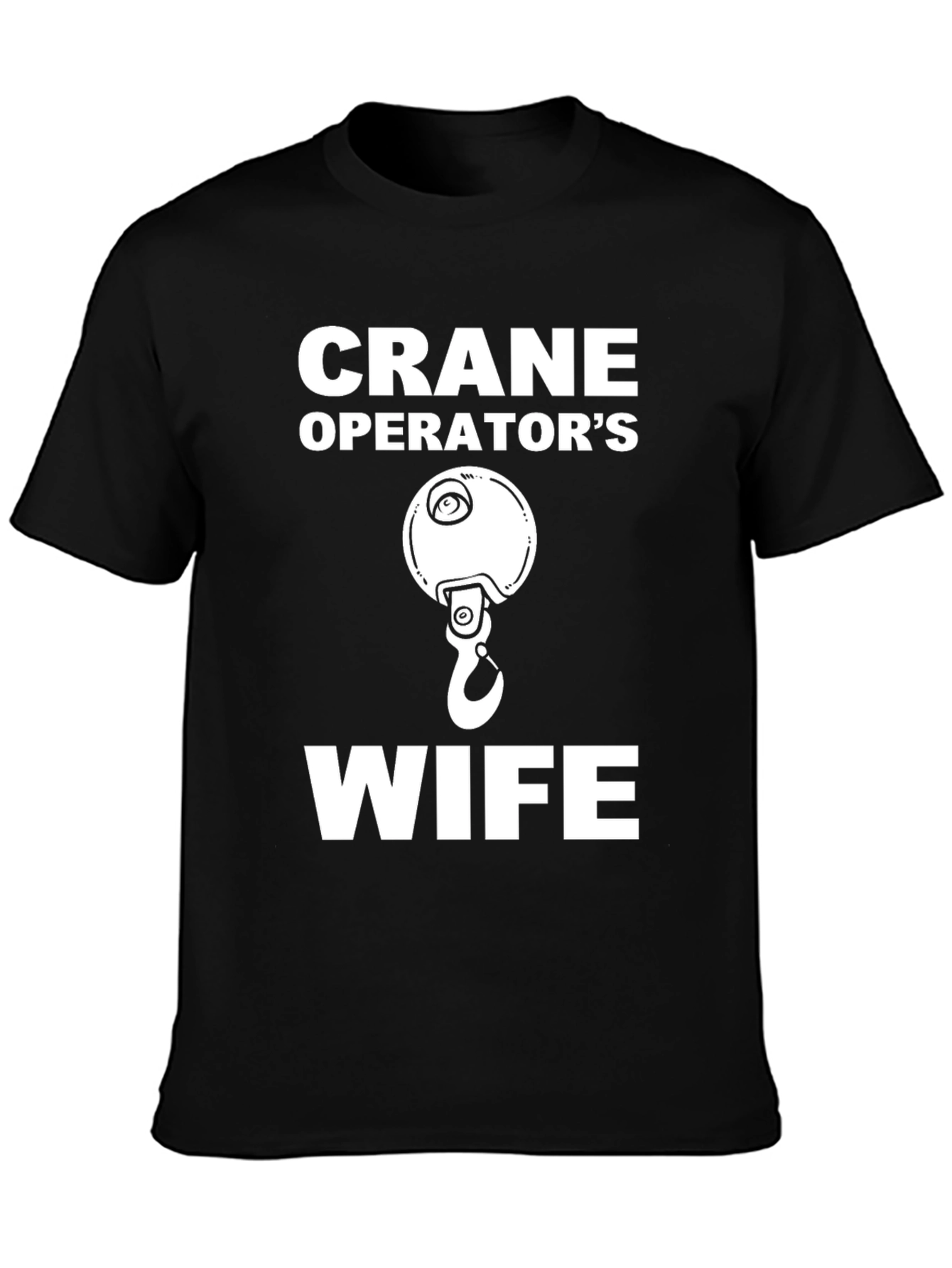 Crane Operators Wife Graphic Tee - Black