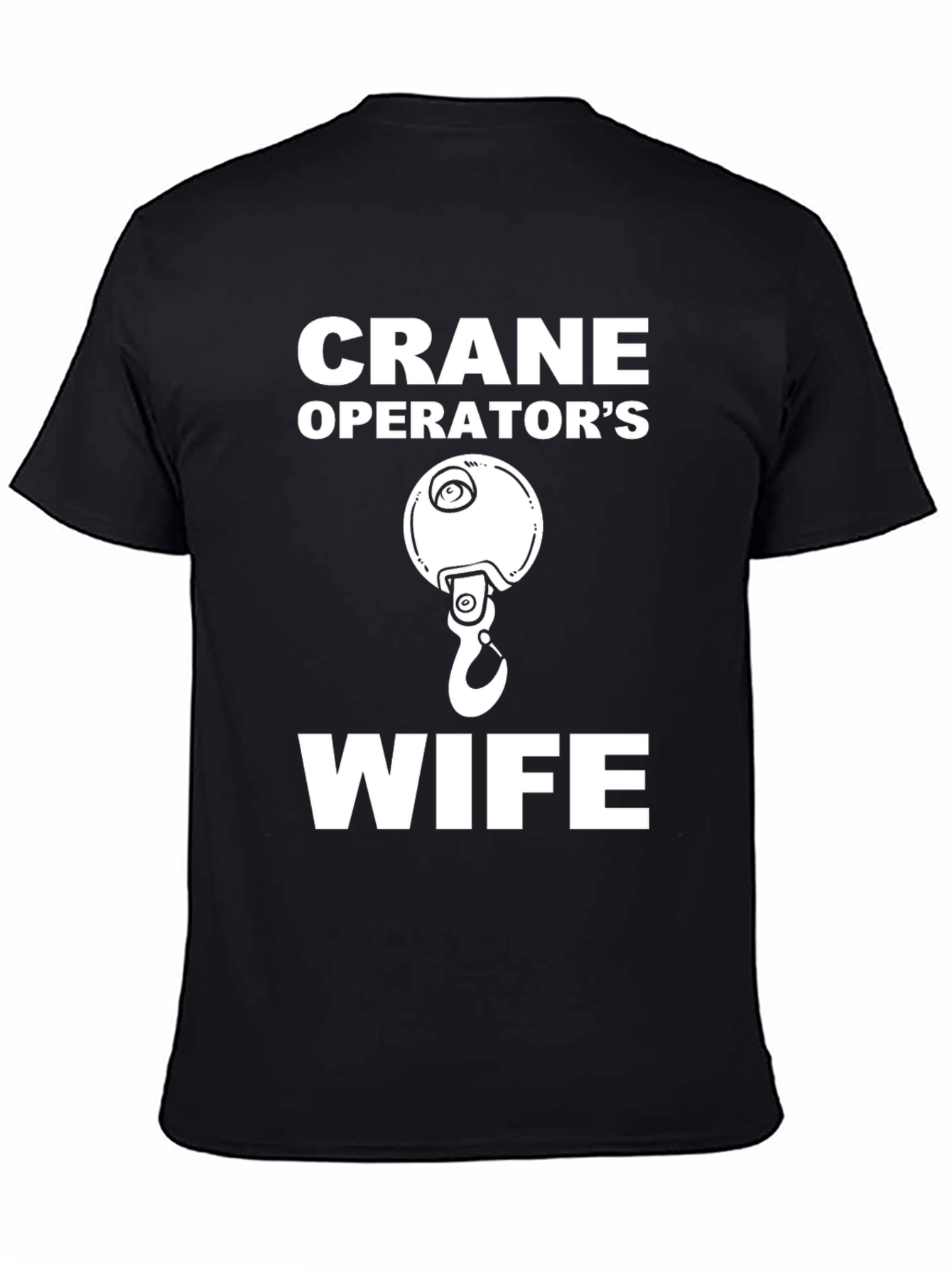 Crane Operators Wife Graphic Tee - Black