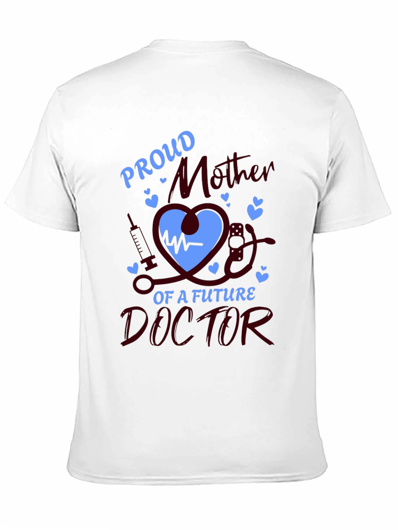 Proud Mother of Future Doctor T-Shirt