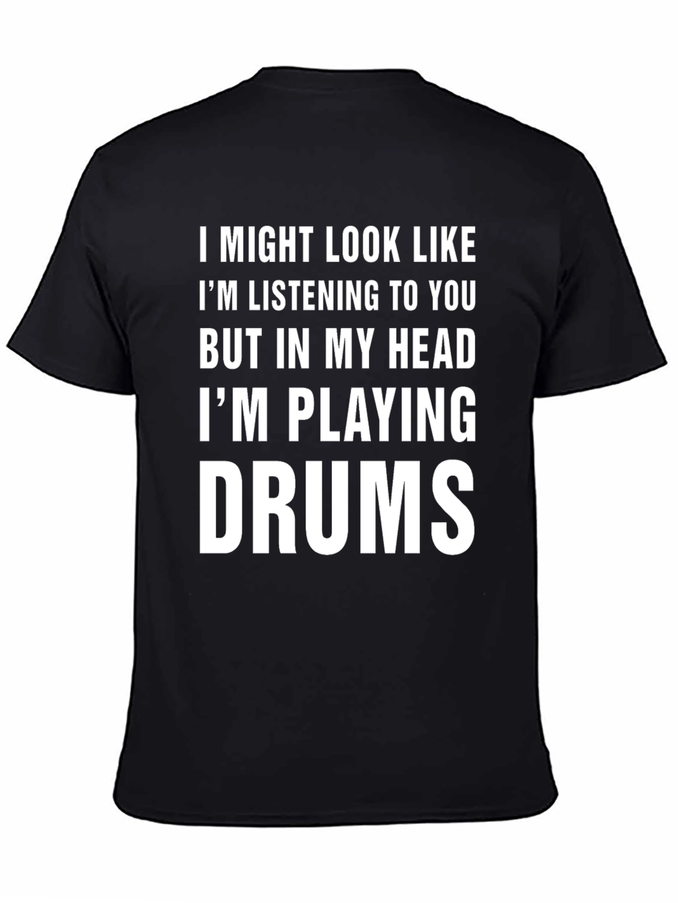 Funny Drummer T-Shirt - Im Playing Drums