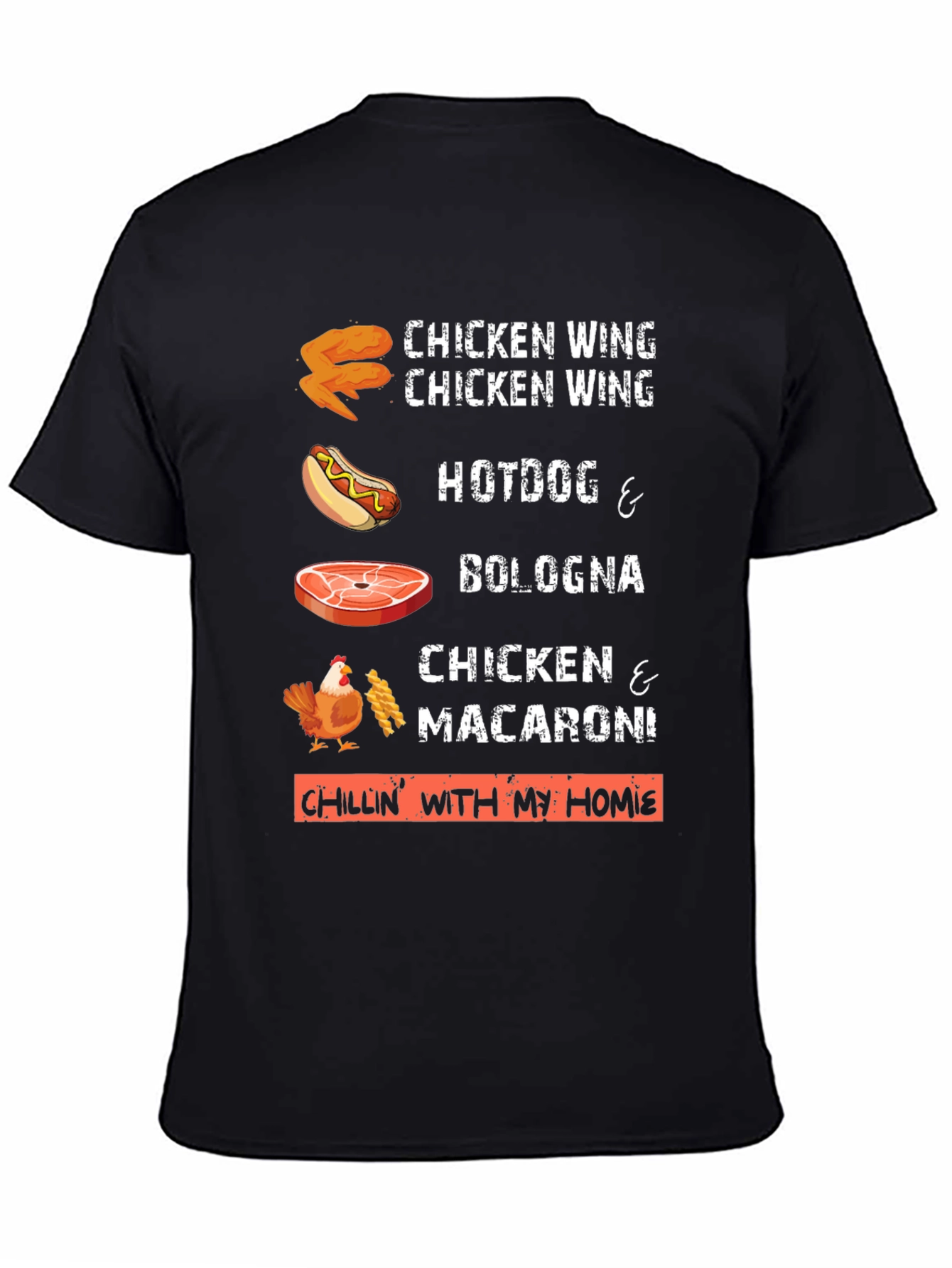 Chillin with my Homie T-Shirt: Foodie Fun