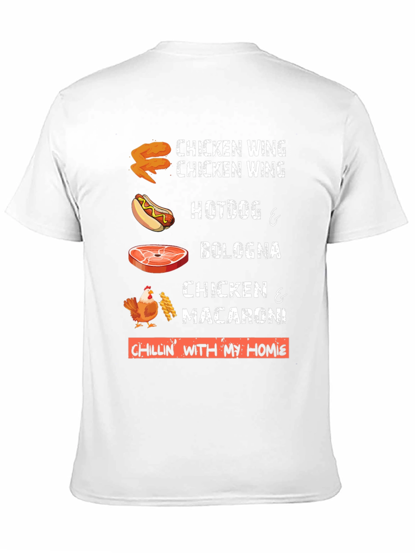 Chillin with my Homie T-Shirt: Foodie Fun