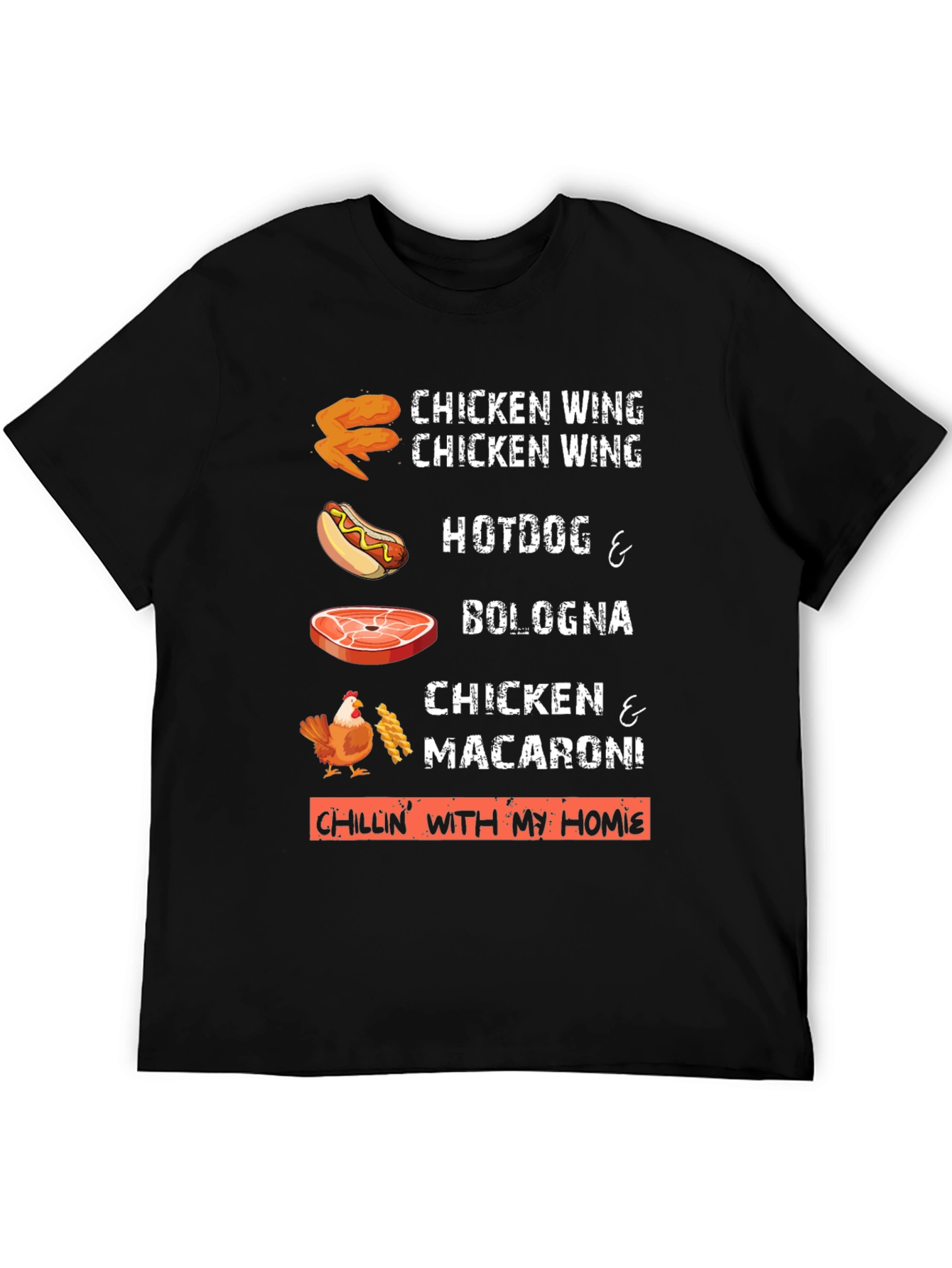 Chillin with my Homie T-Shirt: Foodie Fun