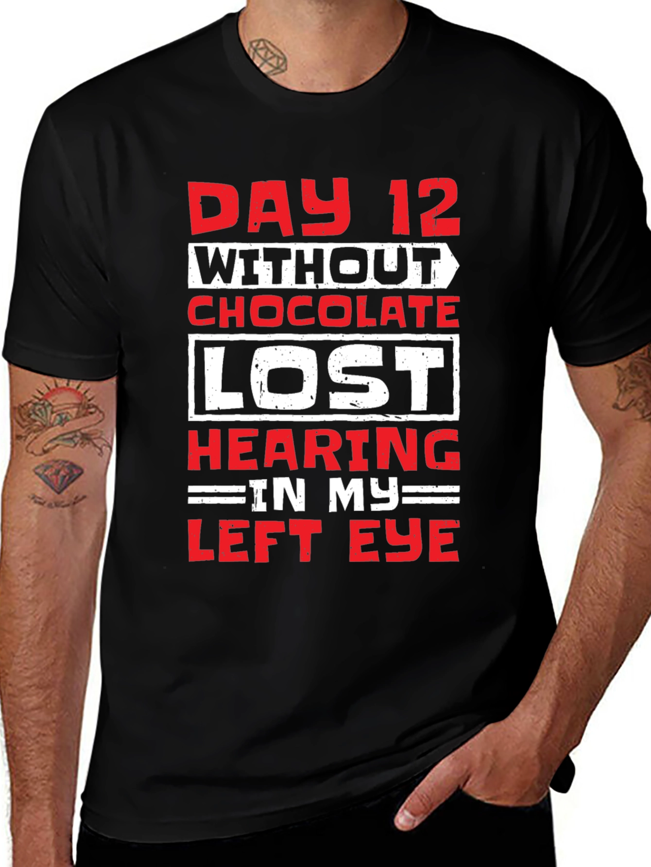 Day 12 Without Chocolate Humor T-Shirt