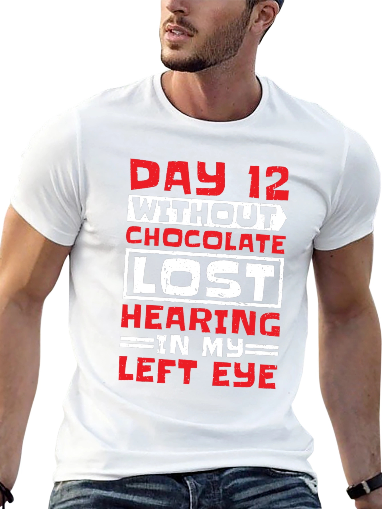 Day 12 Without Chocolate Humor T-Shirt