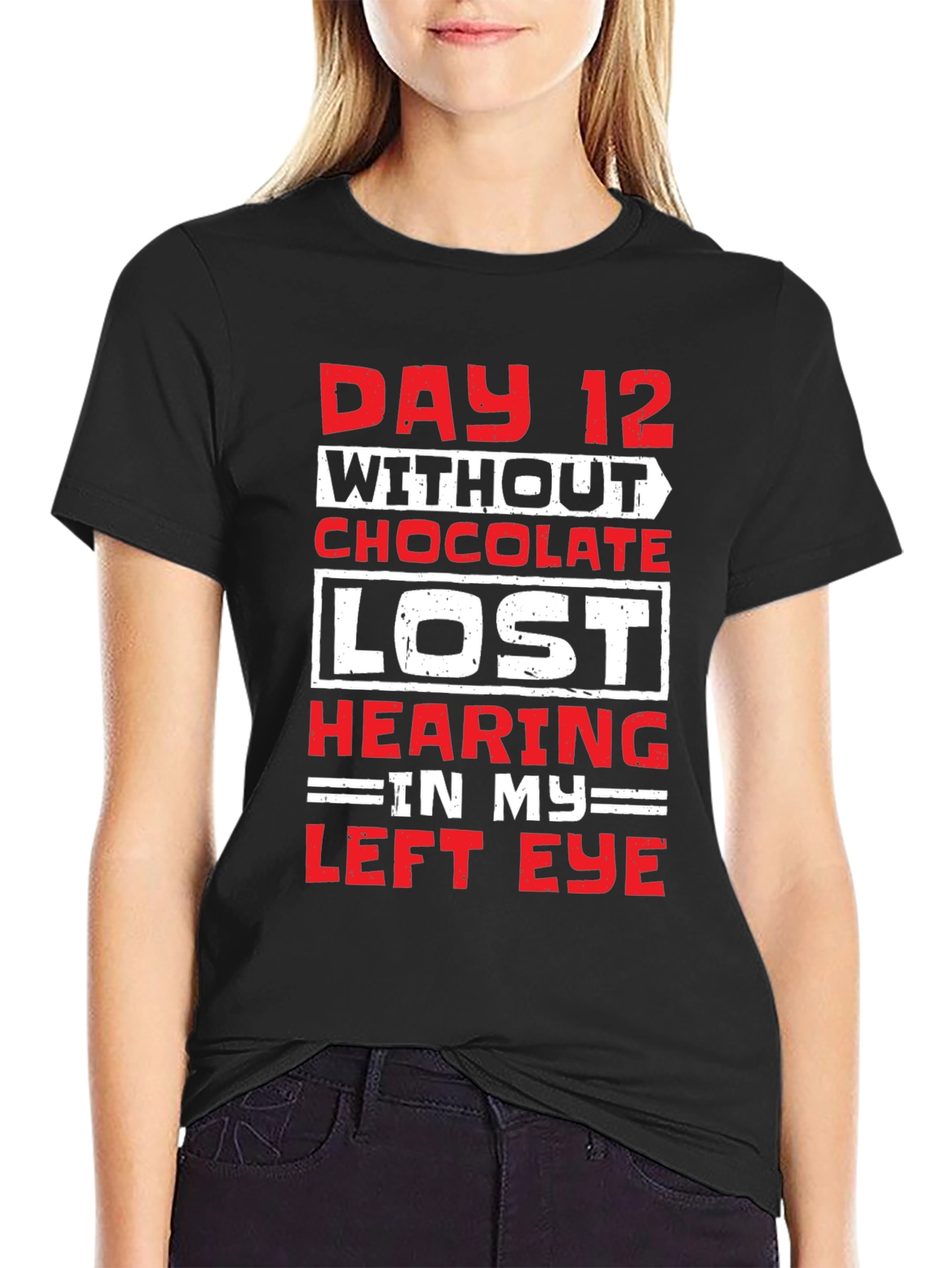 Day 12 Without Chocolate Humor T-Shirt