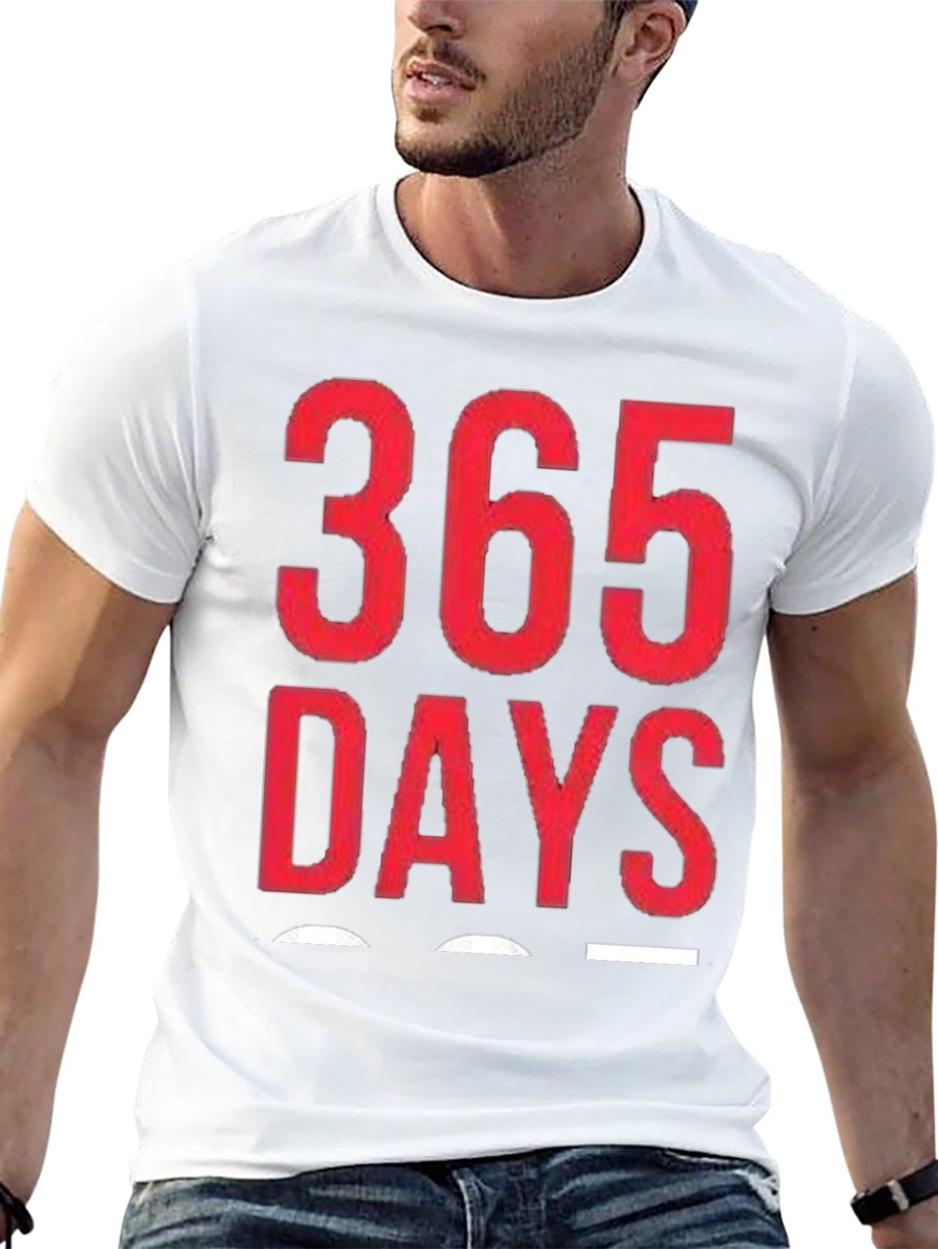 365 Days Graphic T-Shirt - Daily Motivation Tee