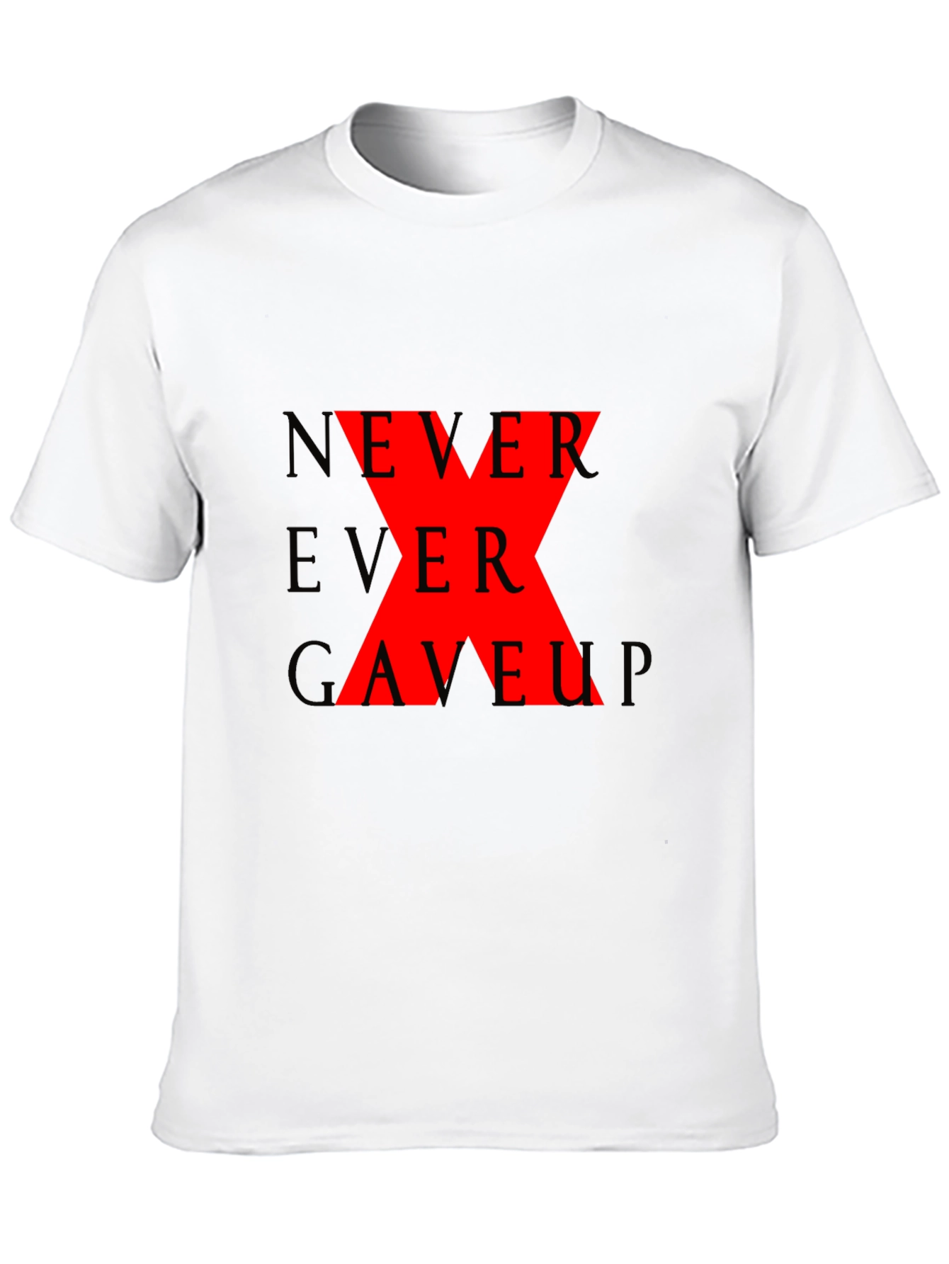 Never Ever Gave Up Graphic T-Shirt