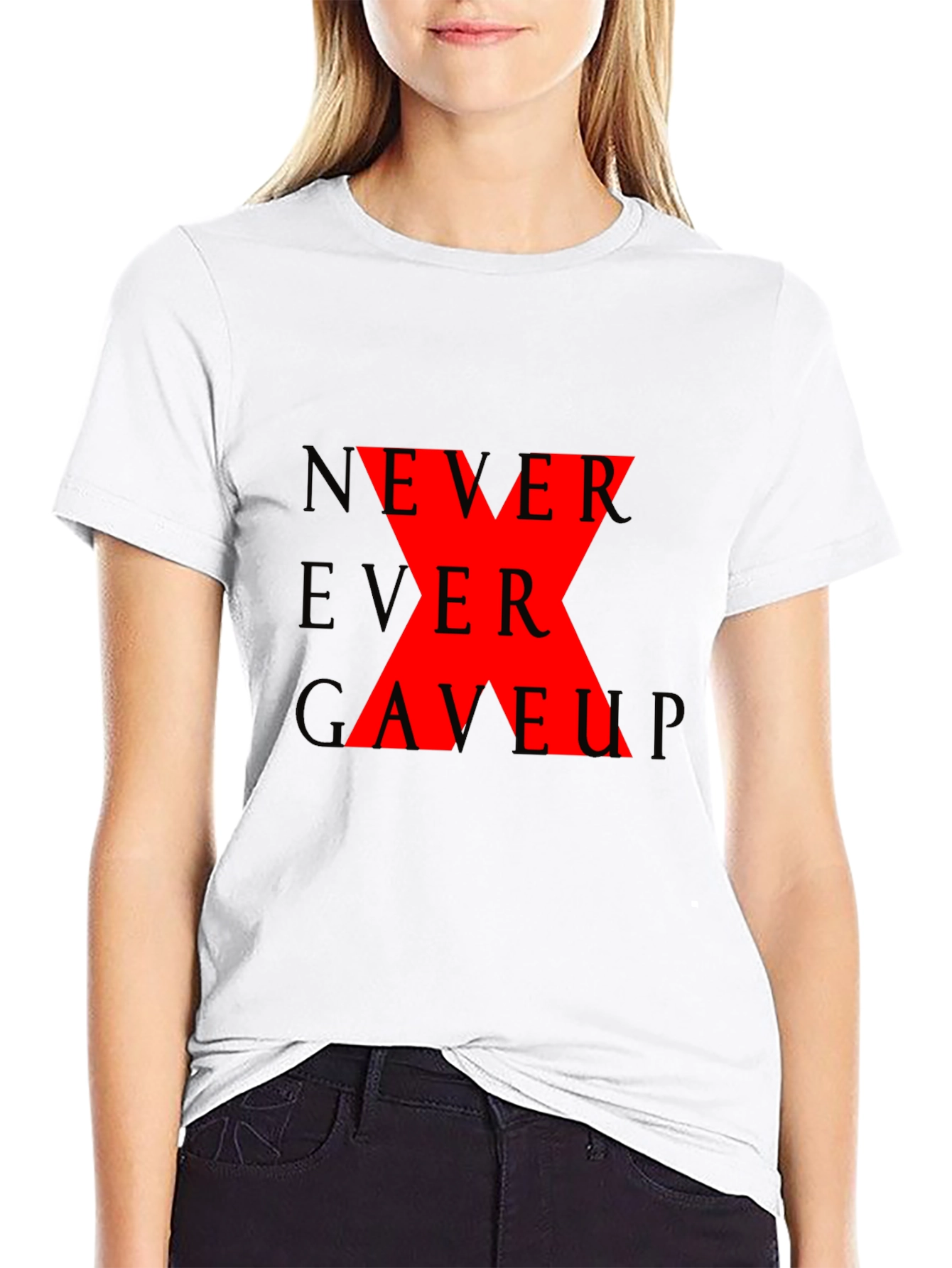 Never Ever Gave Up Graphic T-Shirt