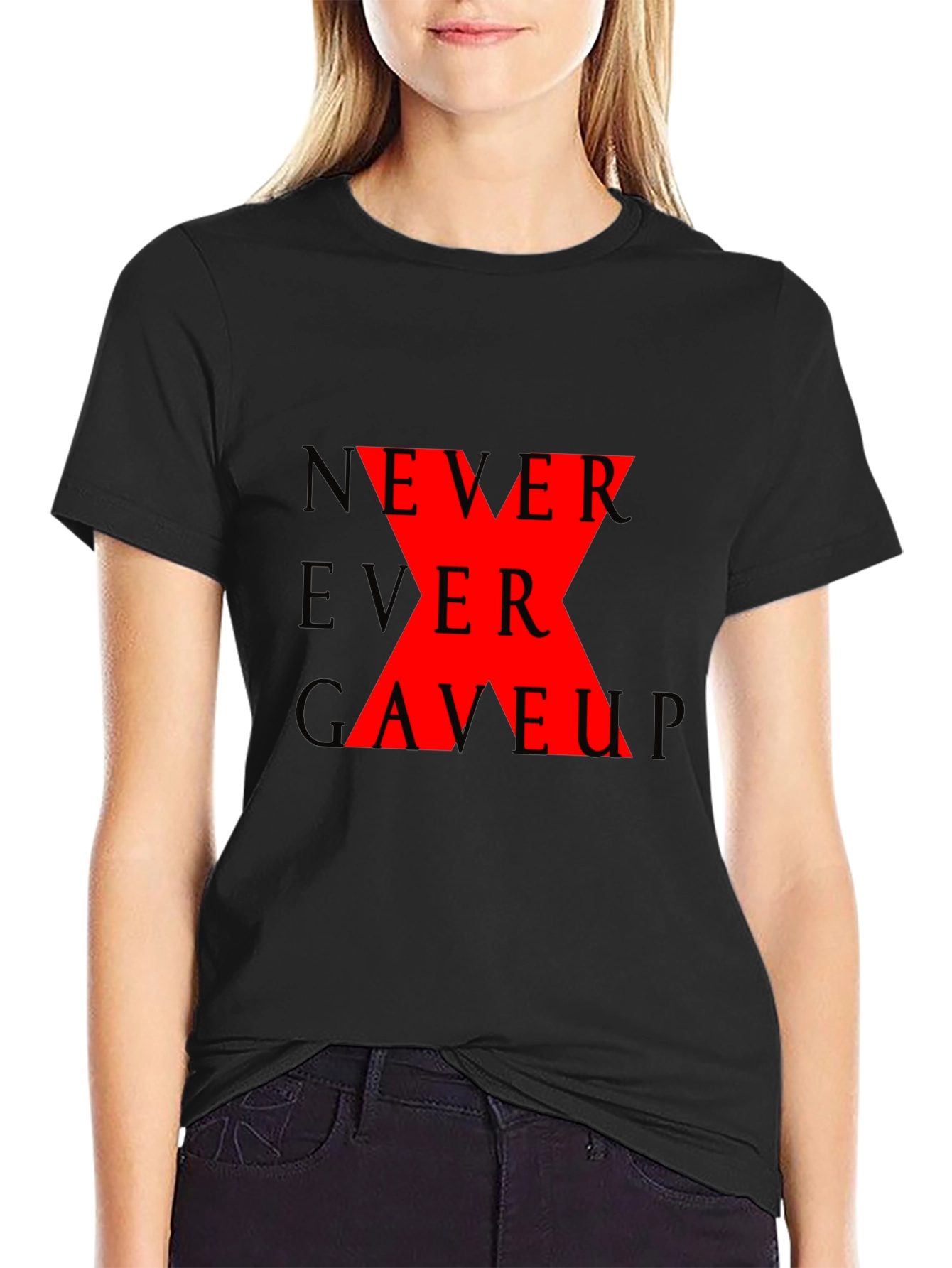 Never Ever Gave Up Graphic T-Shirt