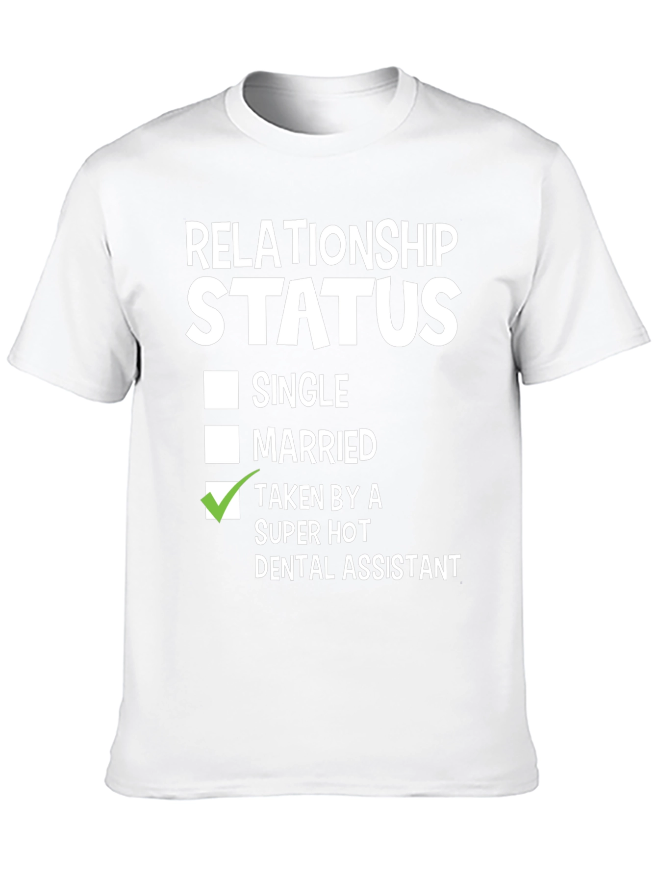 Funny Relationship Status Dental Assistant T-Shirt